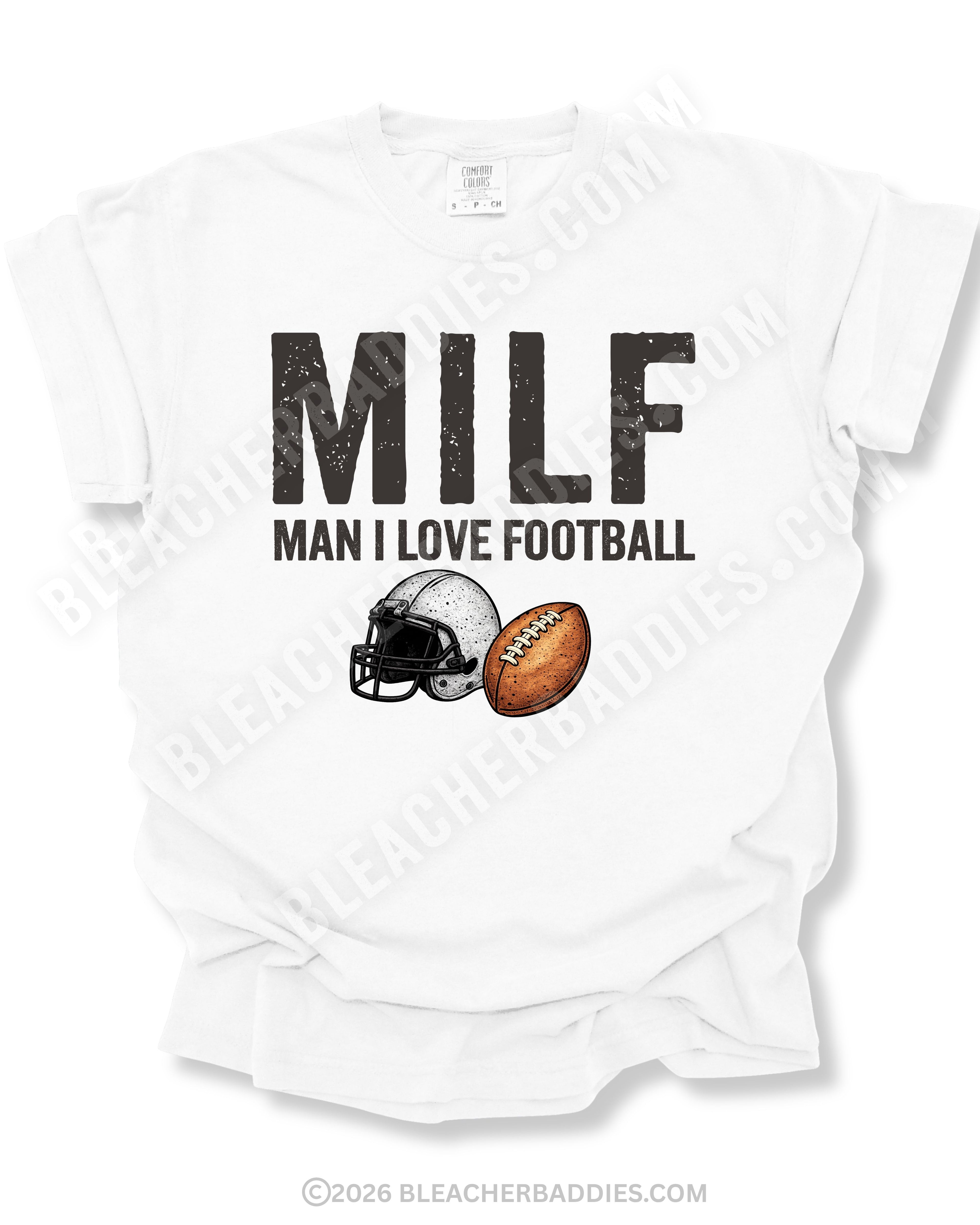 White comfort colors t-shirt flat lay that says “MILF Man I Love Football” with football helmet and ball graphic