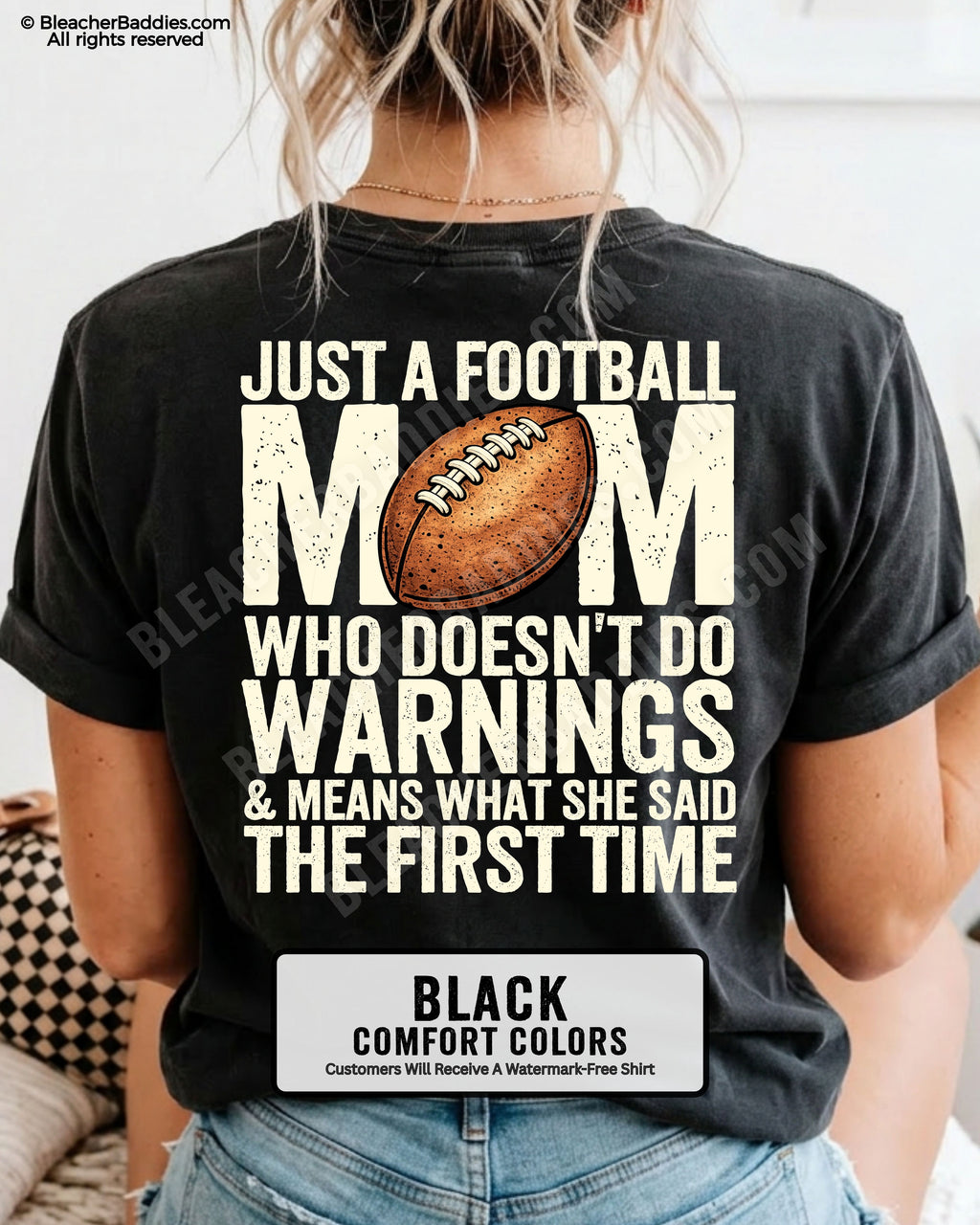 Football mom game day shirt with bold back graphic reading “Just a football mom who doesn’t do warnings & means what she said the first time” on a black Comfort Colors tee