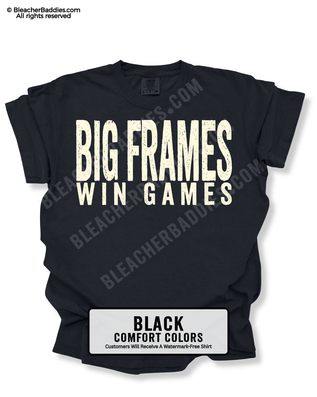 Black t-shirt with 'BIG FRAMES WIN GAMES' text on a white background