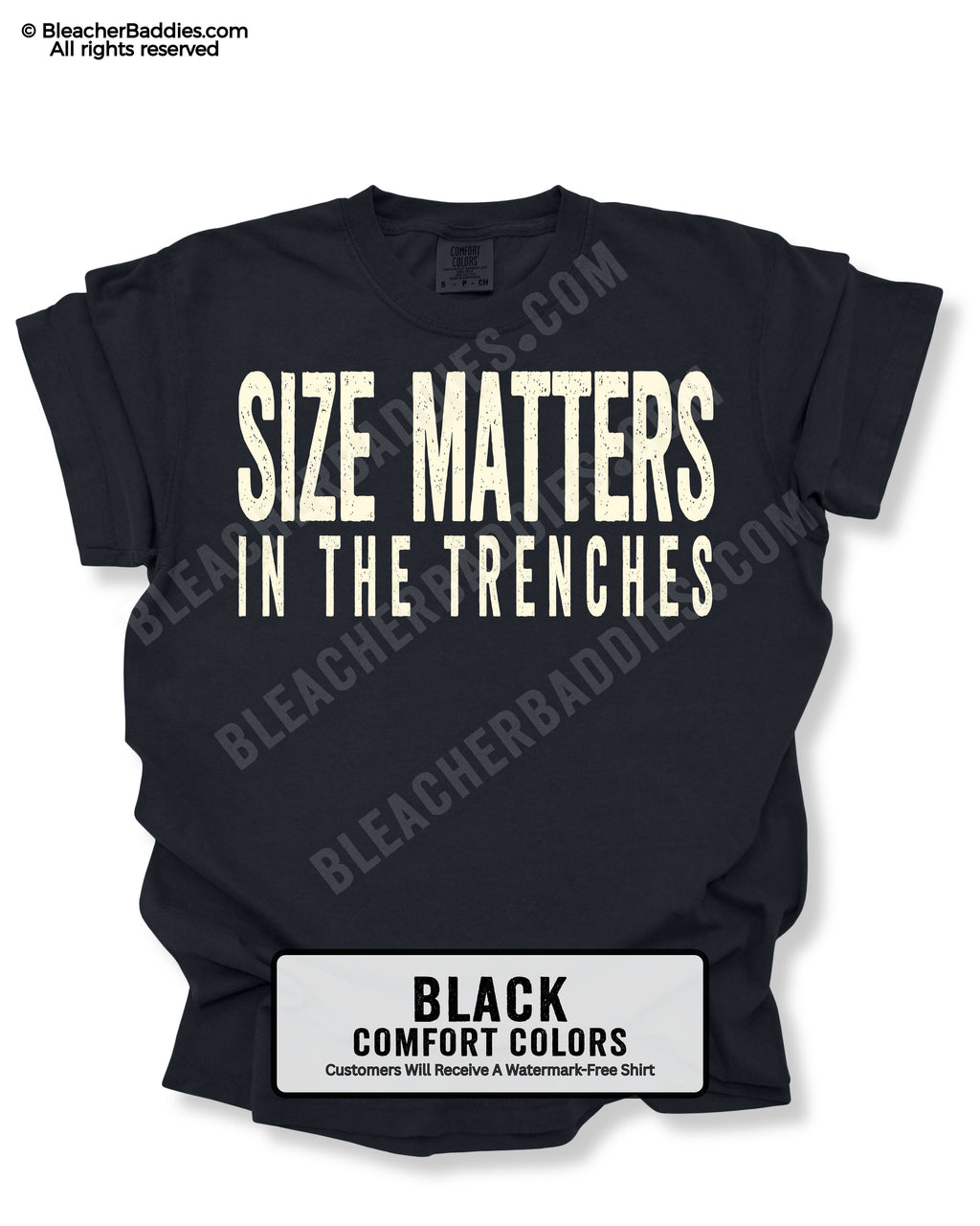 Black t-shirt with 'SIZE MATTERS IN THE TRENCHES' text on a white background