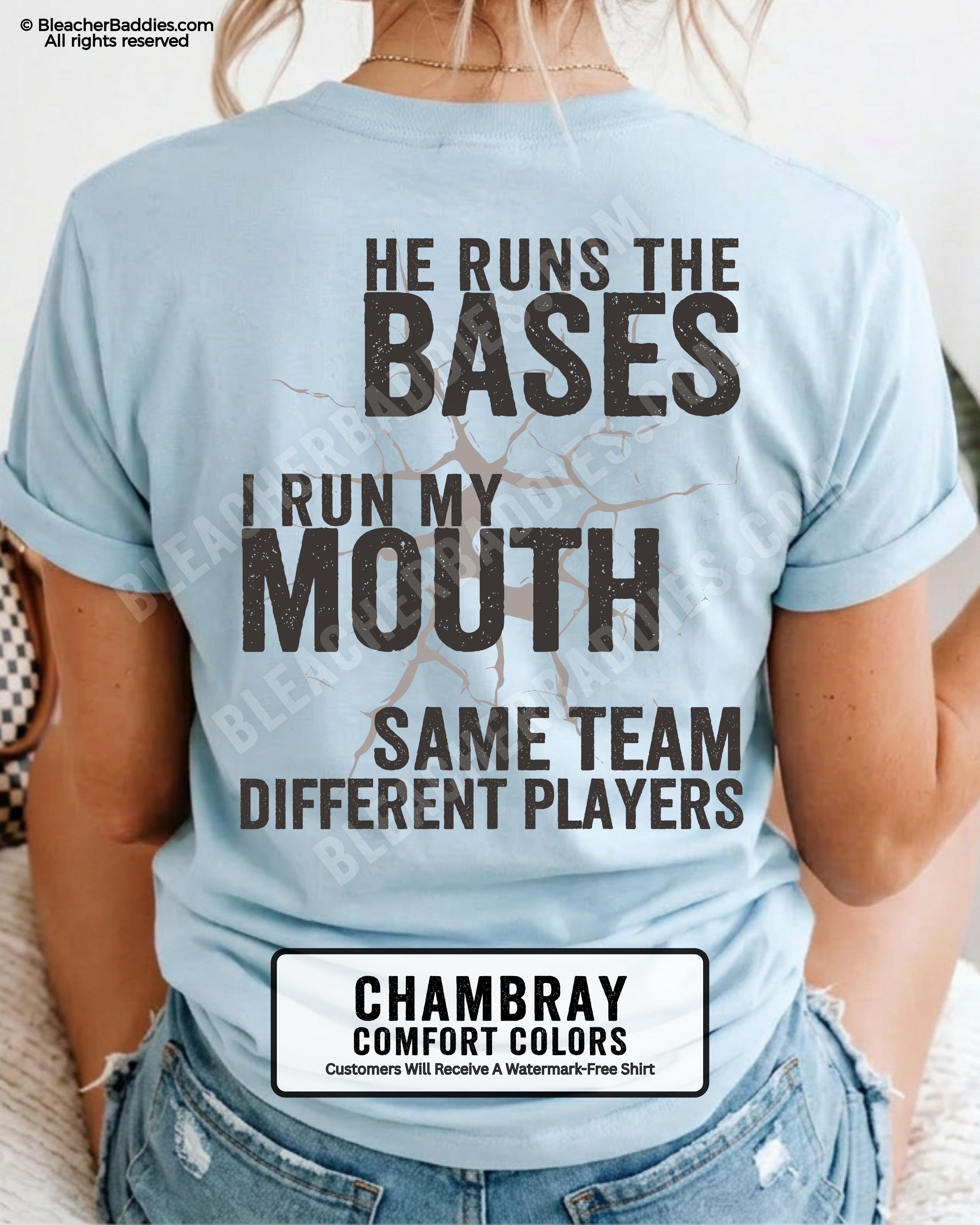 Chambray blue Comfort Colors baseball mom graphic tee with distressed oversized lettering reading “He Runs The Bases I Run My Mouth” and “Same Team Different Players” printed on the back