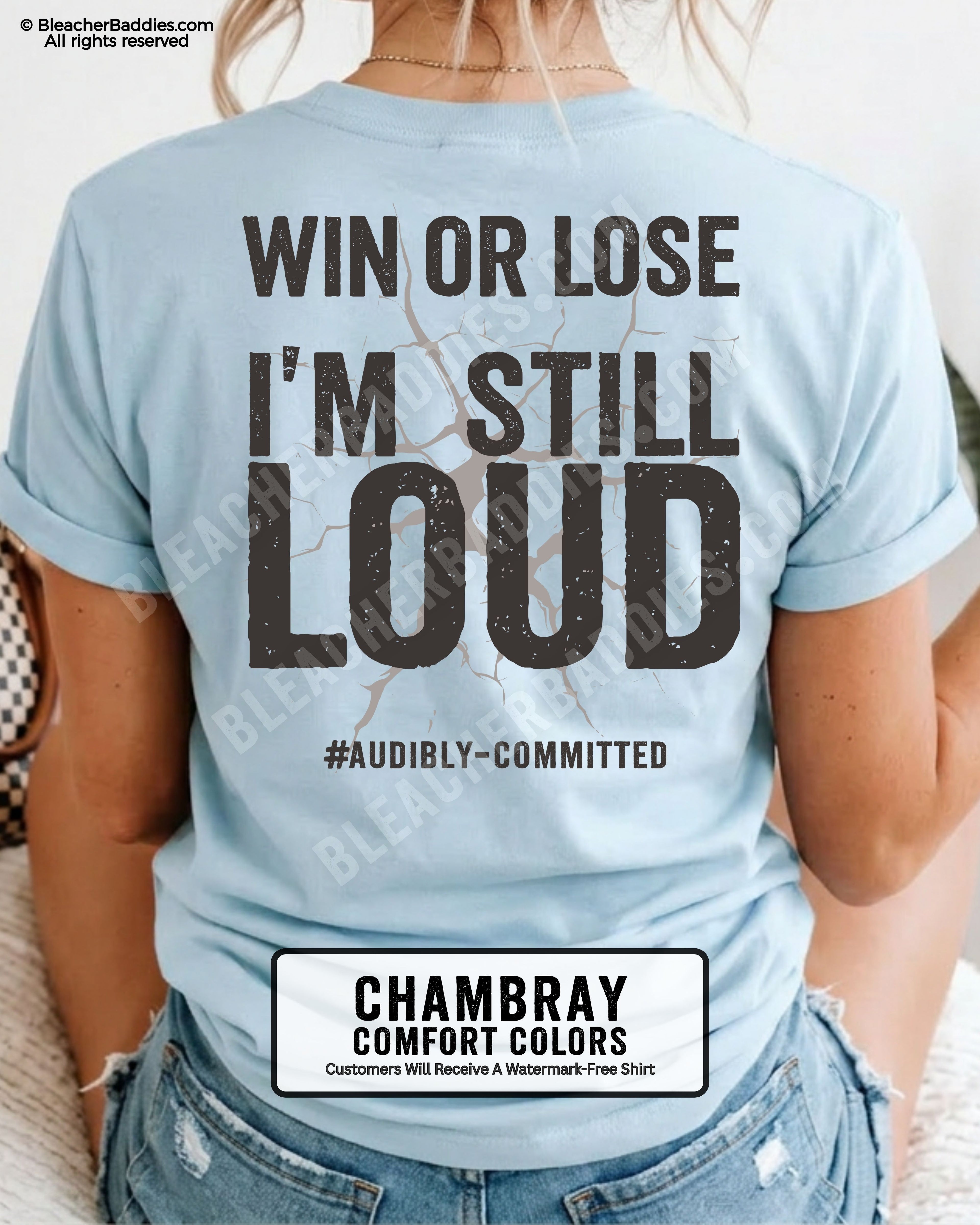 Chambray Comfort Colors shirt mockup featuring oversized distressed “Win Or Lose I’m Still Loud” sports mom graphic with cracked background detail and #AudiblyCommitted phrase on back print.