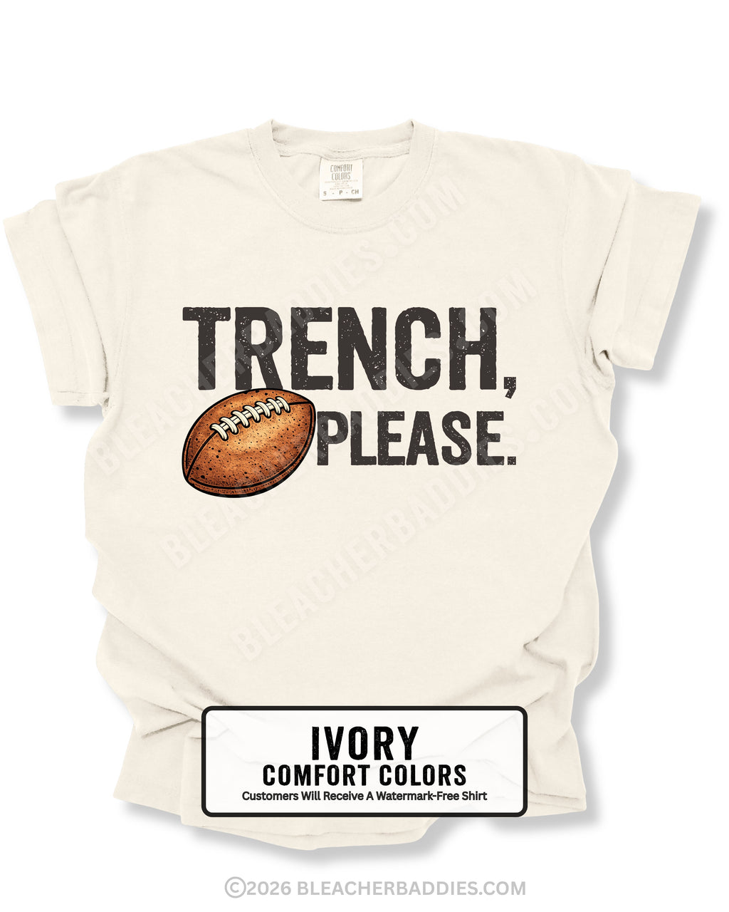 Flat lay mockup of an ivory Comfort Colors t-shirt featuring the funny football saying "Trench, Please." in distressed dark lettering with a vintage football graphic. A humorous game day shirt for football fans, offensive line supporters, linemen, coaches, football moms, and anyone who knows the trenches are where games are won.
