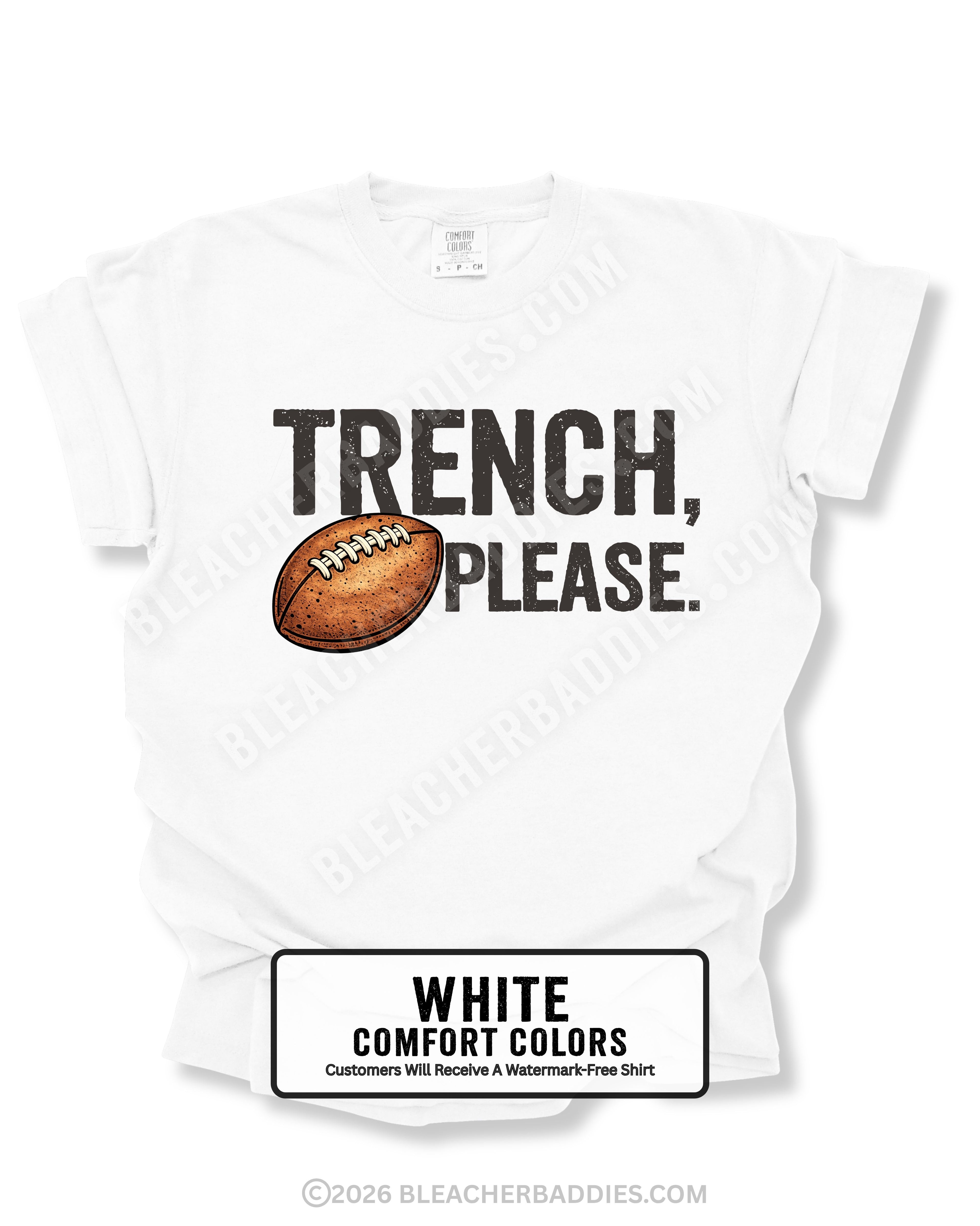 Flat lay mockup of a white Comfort Colors t-shirt featuring the funny football saying "Trench, Please." in distressed dark lettering with a vintage football graphic. A humorous game day shirt for football fans, offensive line supporters, linemen, coaches, football moms, and anyone who knows the trenches are where games are won