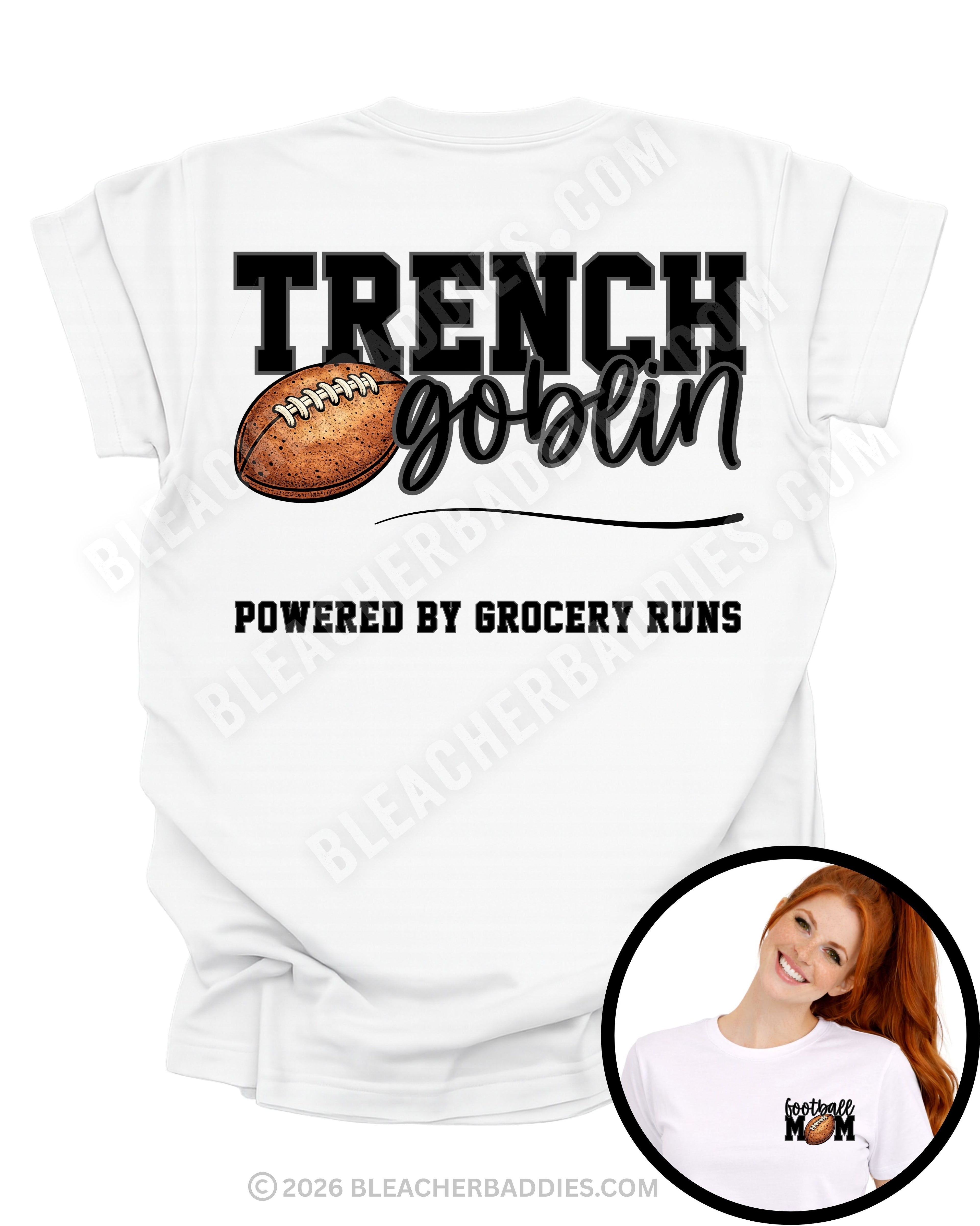 Back of white football mom game day shirt featuring “Trench Goblin” football graphic with the phrase “Powered by Grocery Runs.” Image includes a circular inset showing the front pocket design that reads “Football Mom” with a football illustration.