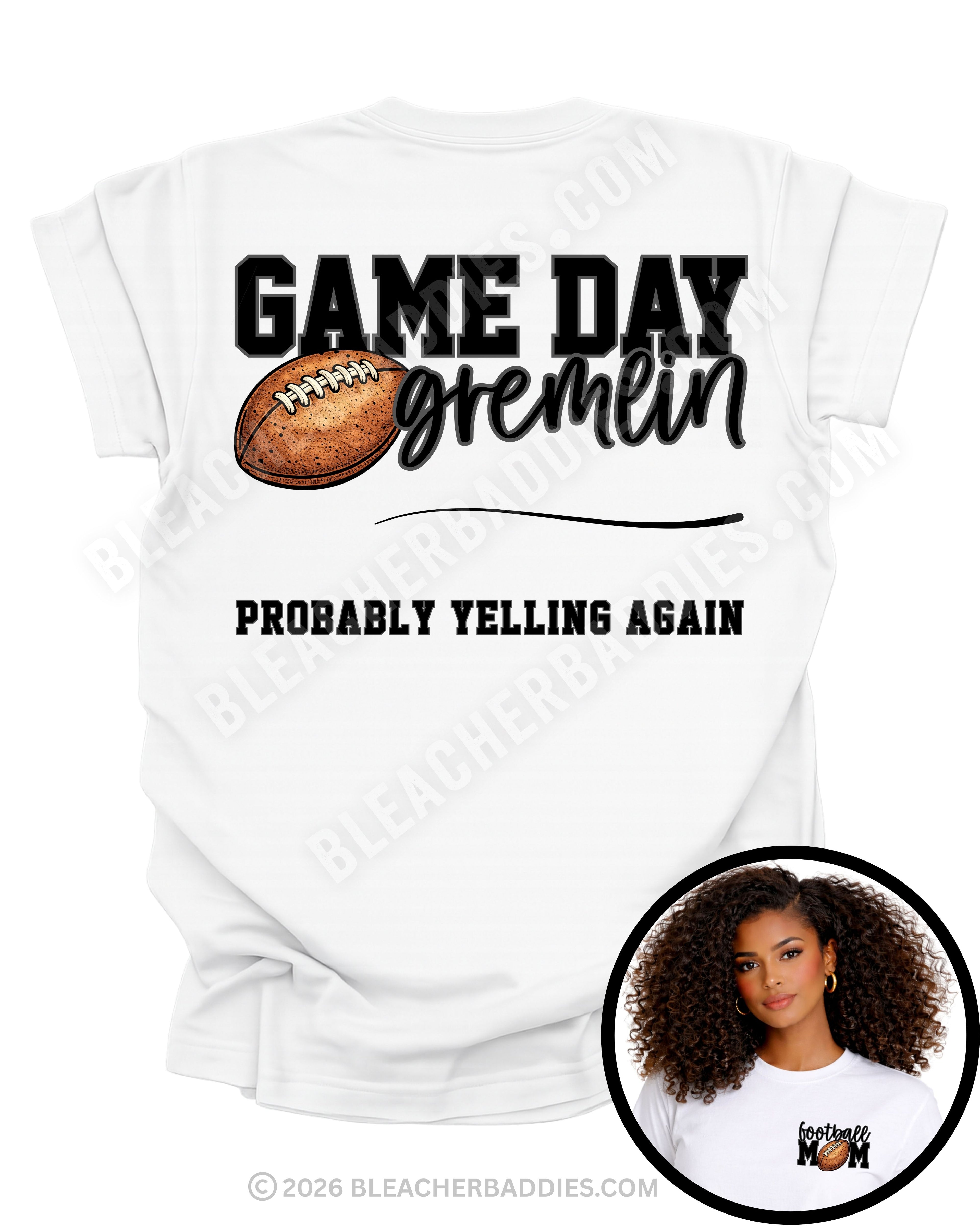 Back of white football mom game day shirt featuring “Game Day Gremlin” with a football graphic and the phrase “Probably Yelling Again.” Image includes a circular inset showing the front pocket design that reads “Football Mom” with a football illustration.