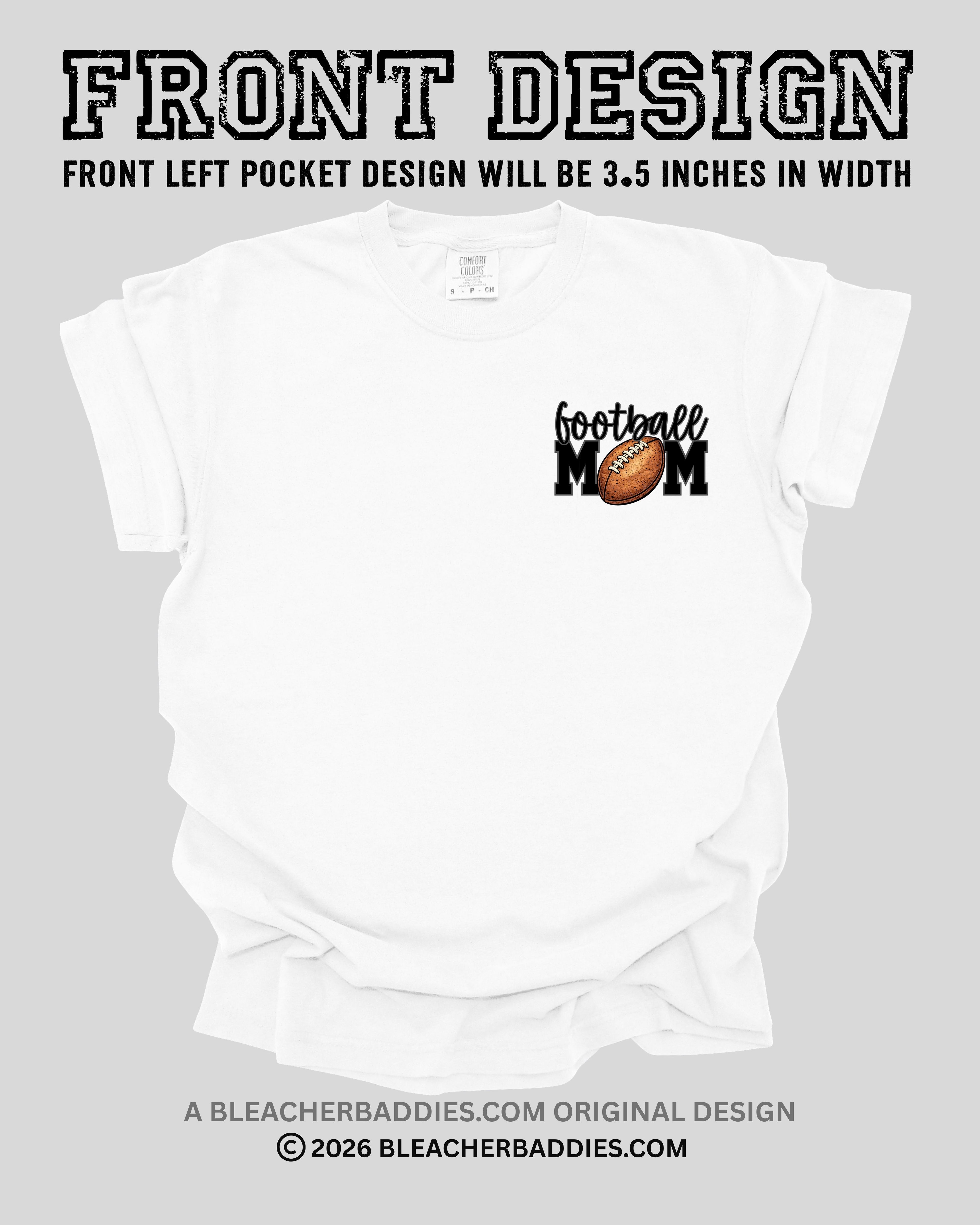 Front of white t-shirt showing small left chest football mom graphic that reads “football mom” with a football replacing the letter O, labeled as the front pocket design measuring 3.5 inches wide.