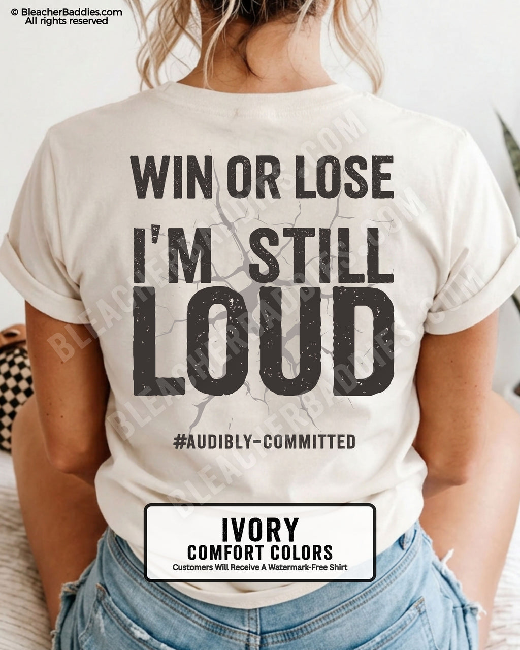 IVORY Comfort Colors shirt mockup featuring oversized distressed “Win Or Lose I’m Still Loud” sports mom graphic with cracked background detail and #AudiblyCommitted phrase on back print.