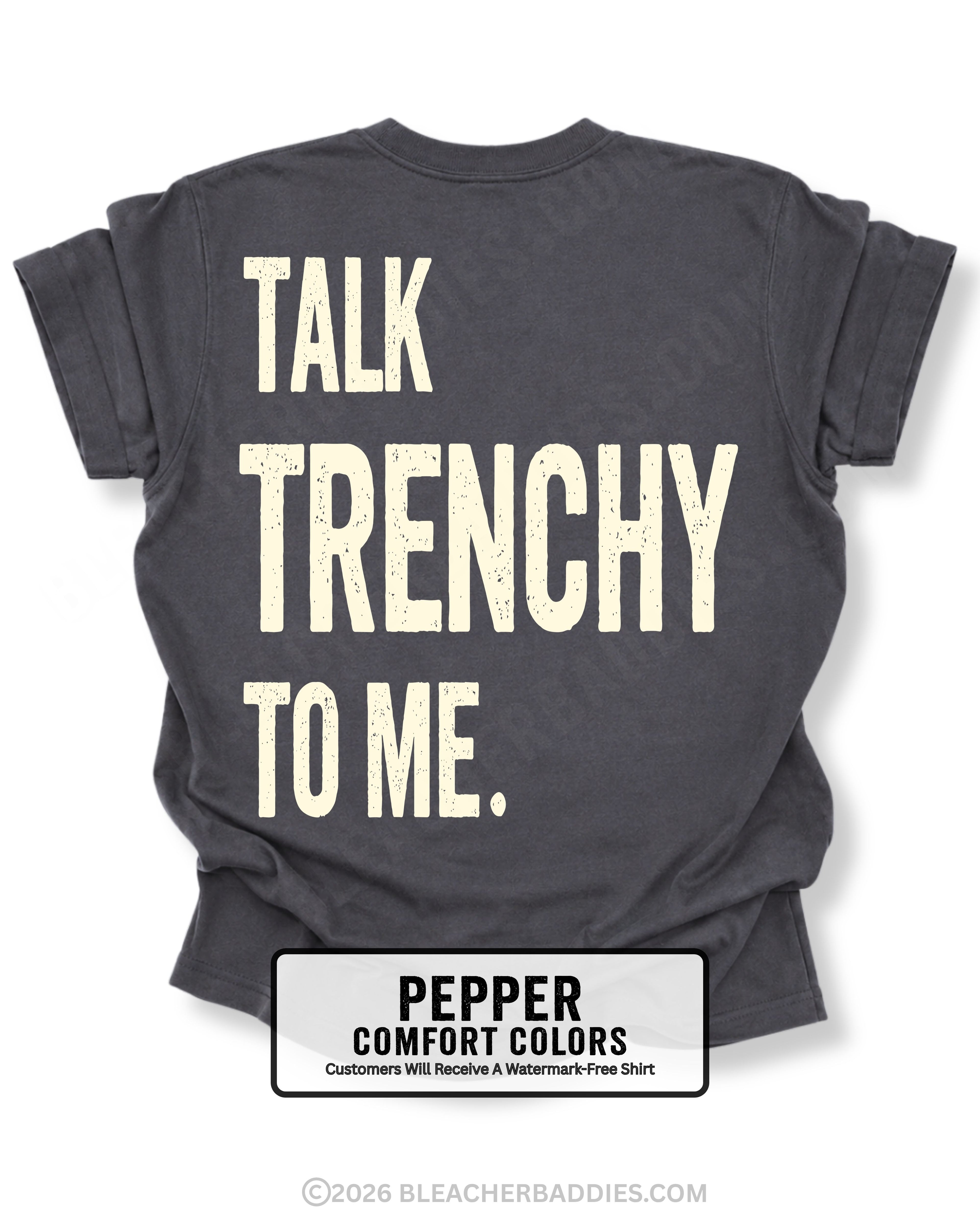 Pepper Comfort Colors T-shirt featuring the funny football back design "Talk Trenchy to Me" in distressed cream lettering. Flat lay mockup showcasing a humorous offensive line fan shirt perfect for football moms, dads, tailgates, Friday night lights, and game day.