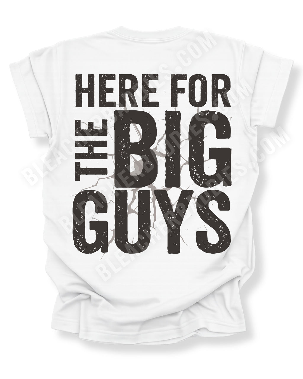 White football lineman mom game day shirt with bold distressed black text reading “Here for the big guys” with cracked graphic behind the lettering. Offensive Lineman Mom Shirt. Defensive Lineman Mom Shirt. Football Mom Shirt.