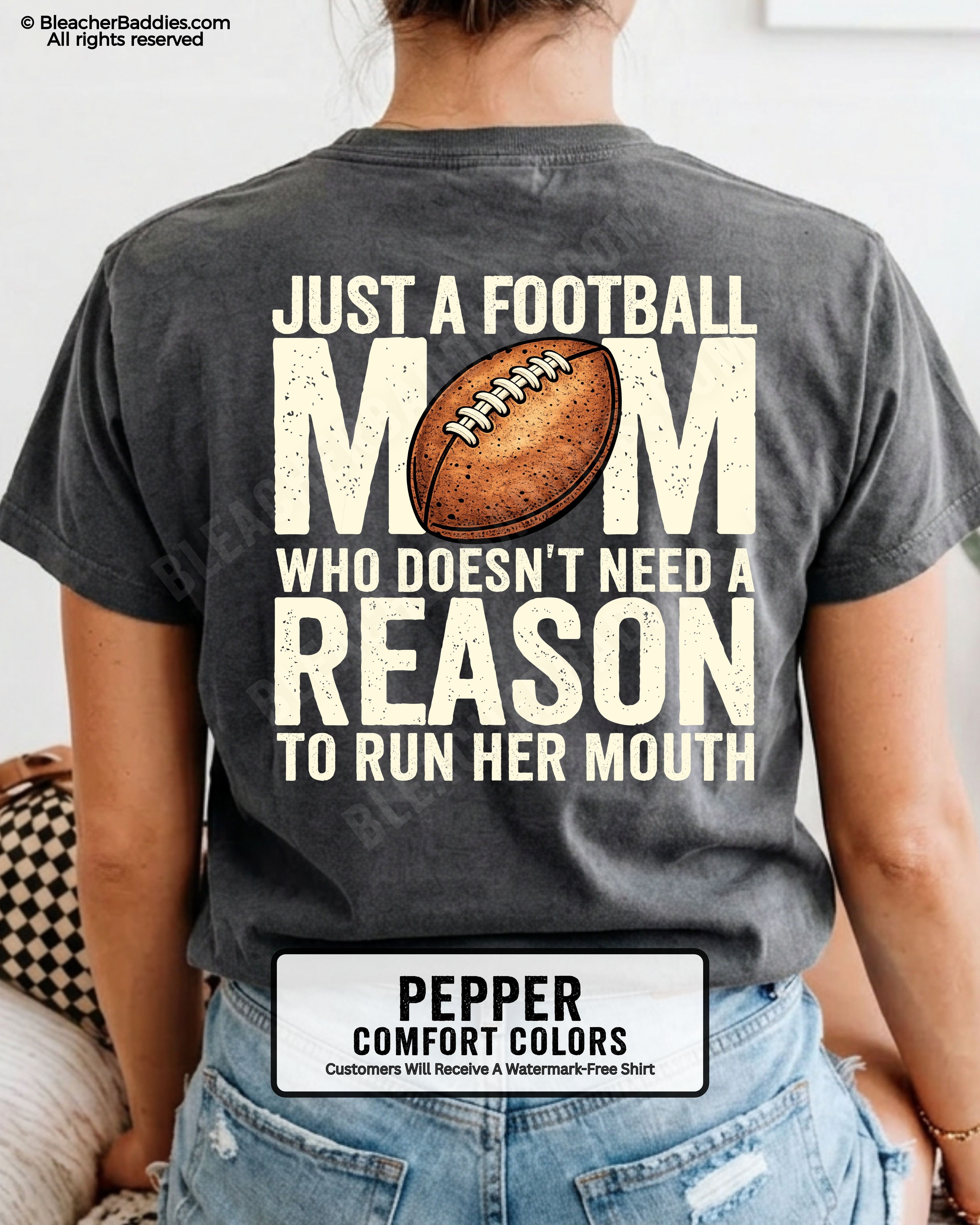 Pepper Comfort Colors t-shirt shown from back with oversized text “Just a Football Mom Who Doesn’t Need a Reason to Run Her Mouth” and football design