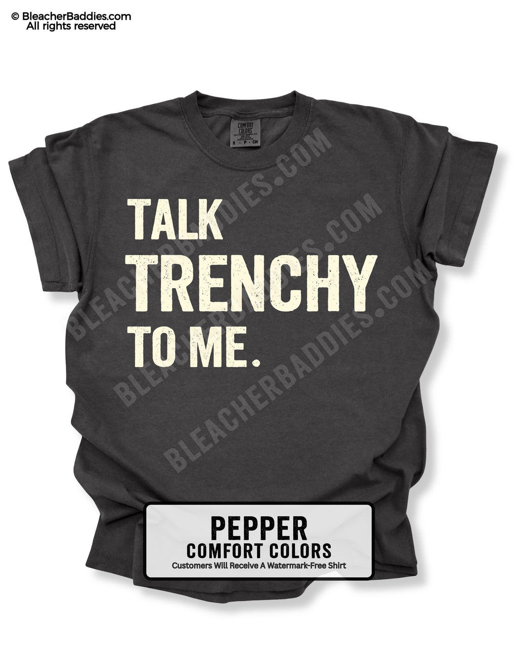 Pepper Comfort Colors 1717 t-shirt flat lay featuring the "Talk Trenchy to Me" football lineman design.