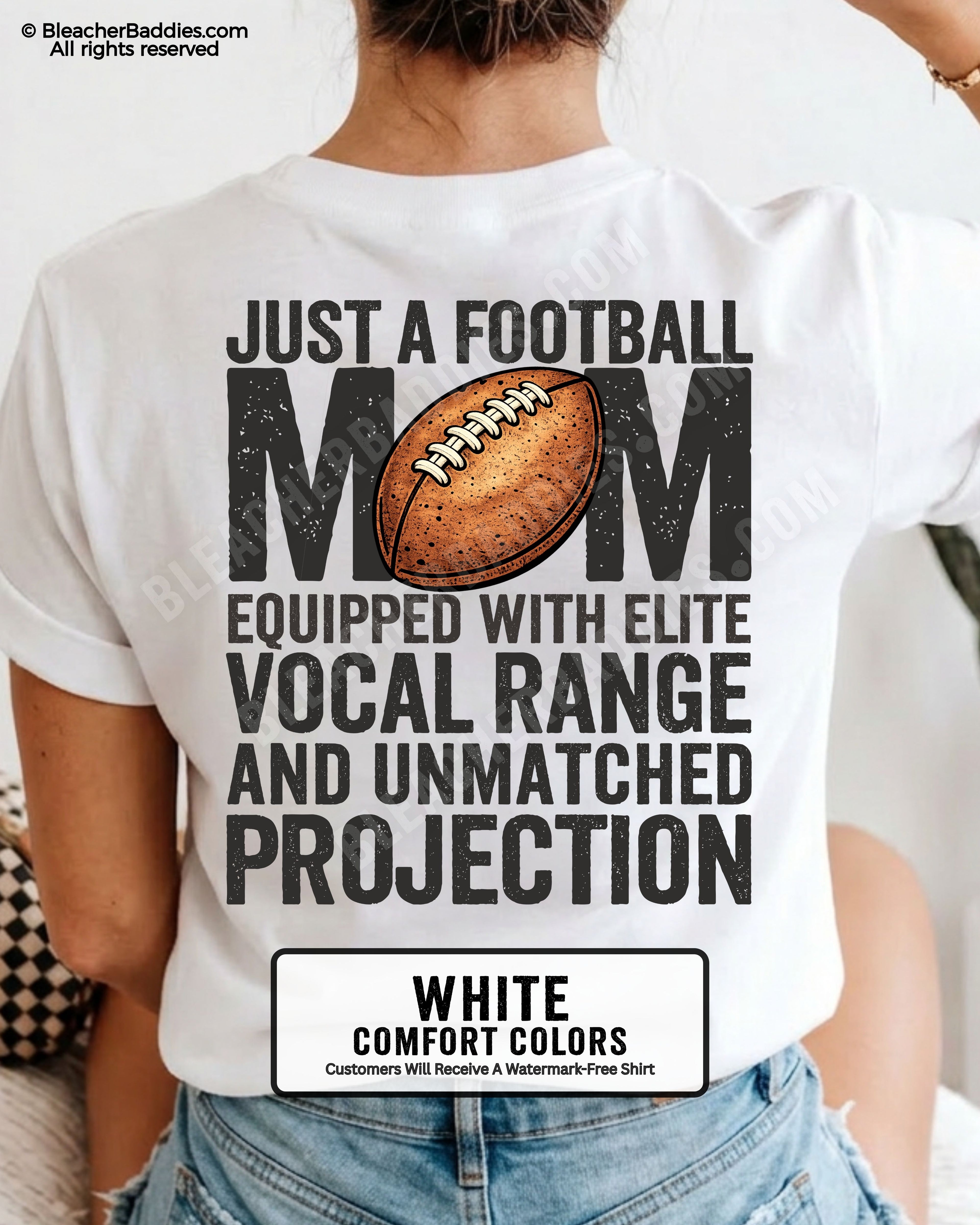 Football mom game day shirt on a white Comfort Colors tee, featuring a back graphic that says, “Just a football mom equipped with elite vocal range and unmatched projection.”