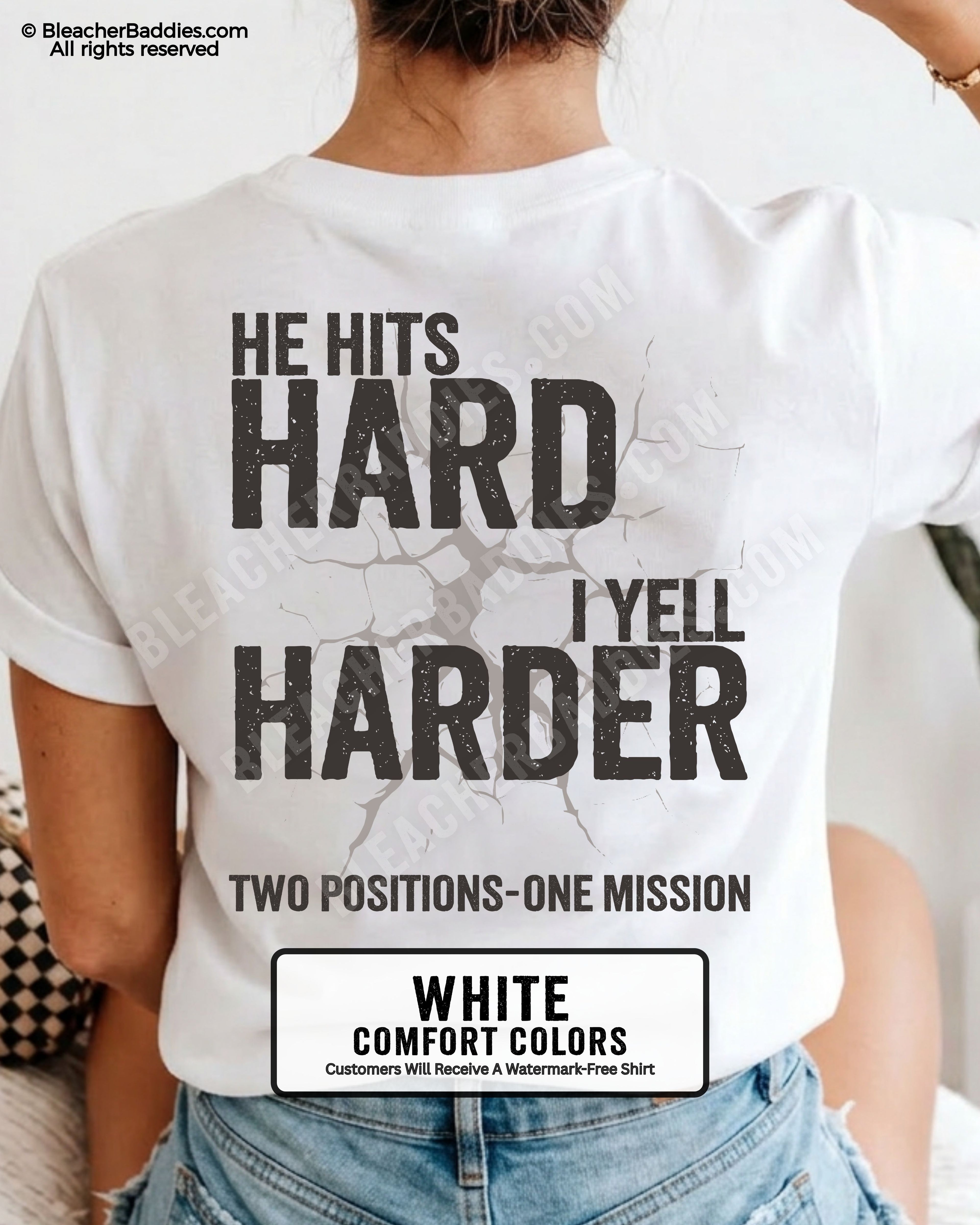 Back view of a white Comfort Colors t-shirt featuring the distressed "He Hits Hard I Yell Harder" football design with "Two Positions One Mission" printed across the lower back.