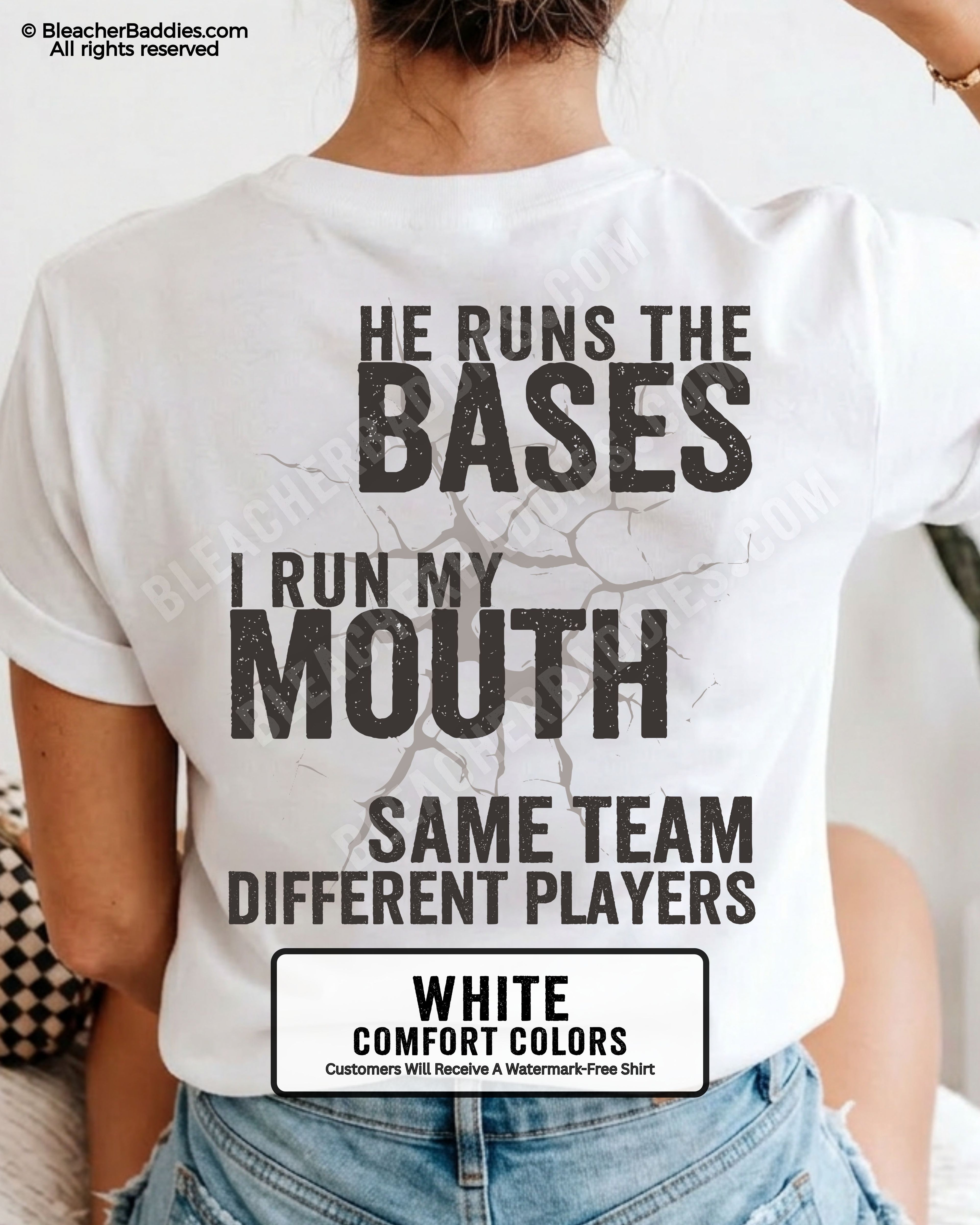 White Comfort Colors baseball mom graphic tee with distressed oversized lettering reading “He Runs The Bases I Run My Mouth” and “Same Team Different Players” printed on the back