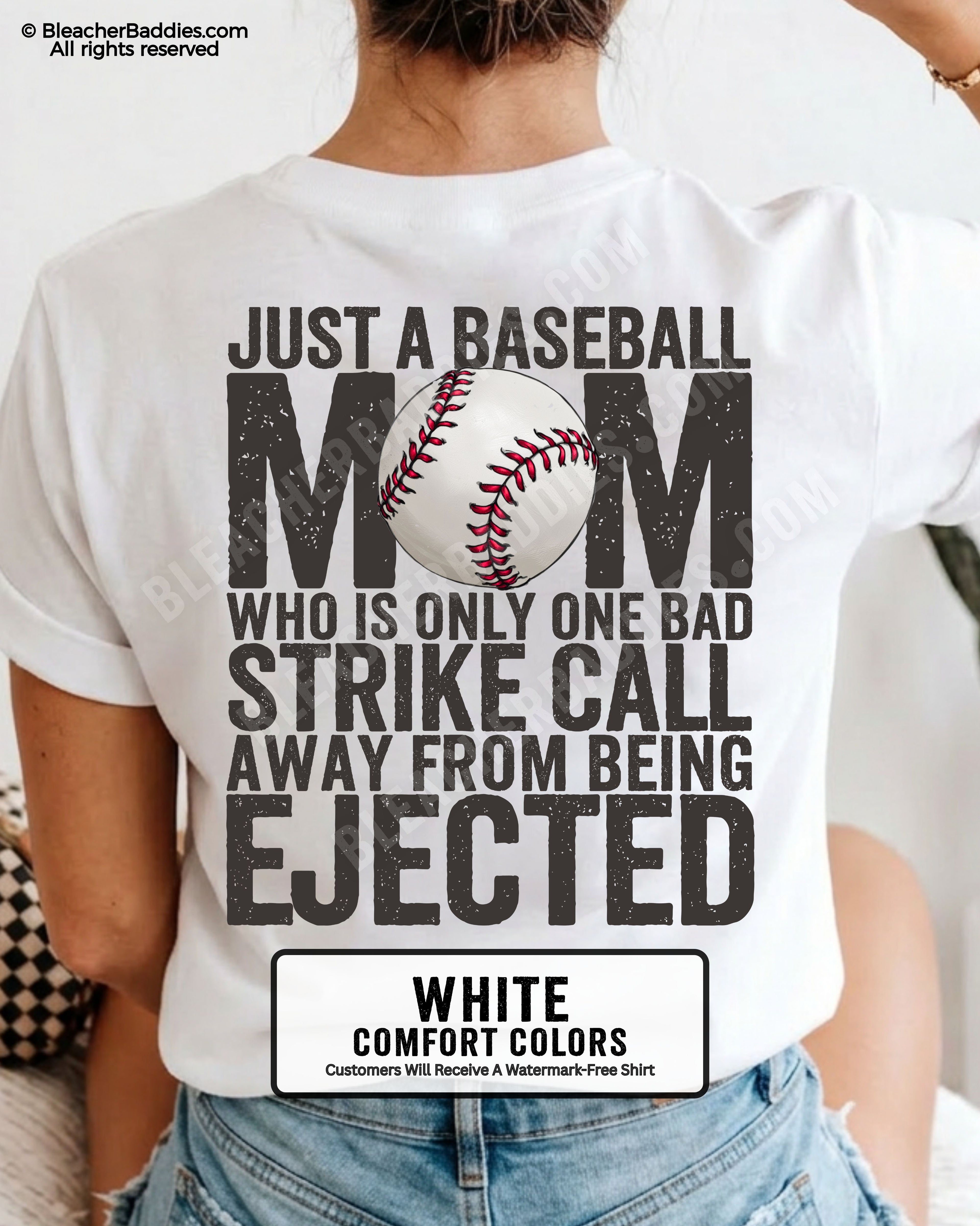 White baseball mom graphic tee with distressed oversized lettering and baseball illustration reading “Just a Baseball Mom Who Is Only One Bad Strike Call Away From Being Ejected” across the back