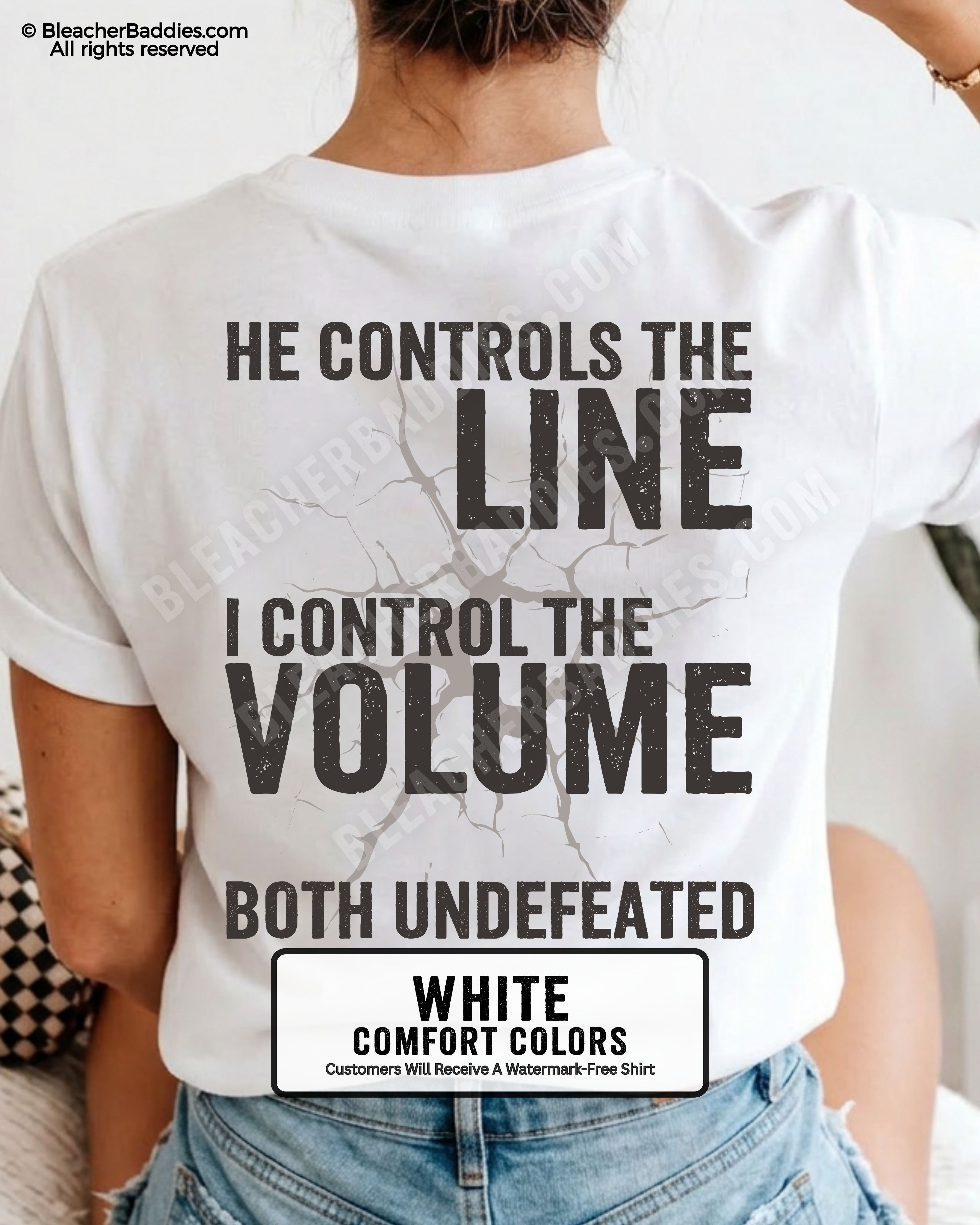 Back view of woman wearing WHITE Comfort Colors football mom game day shirt featuring “He Controls the Line I Control the Volume Both Undefeated” bold graphic design