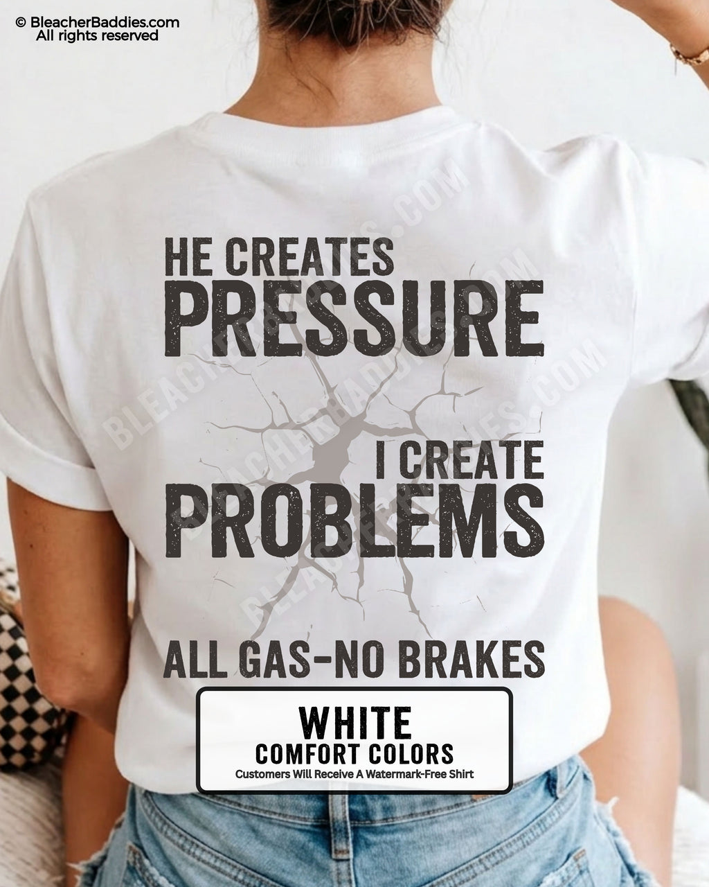 Back view of football mom wearing white Comfort Colors game day shirt with “He Creates Pressure I Create Problems All Gas No Brakes” graphic design