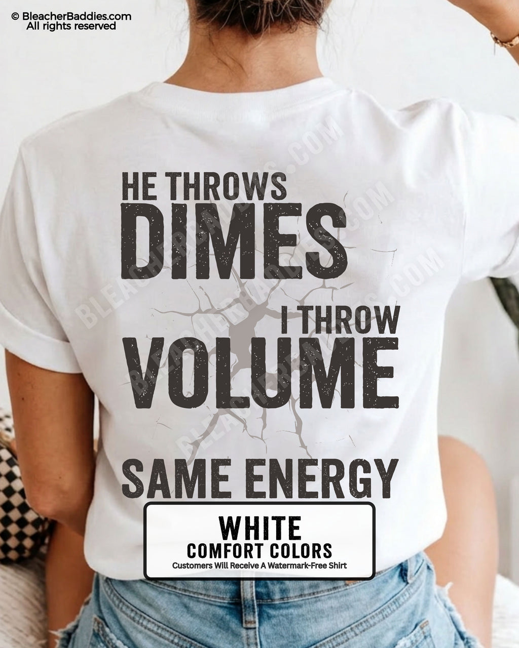 Back view of woman wearing white Comfort Colors t-shirt mockup showing large distressed text “He Throws Dimes I Throw Volume Same Energy” centered on the back design