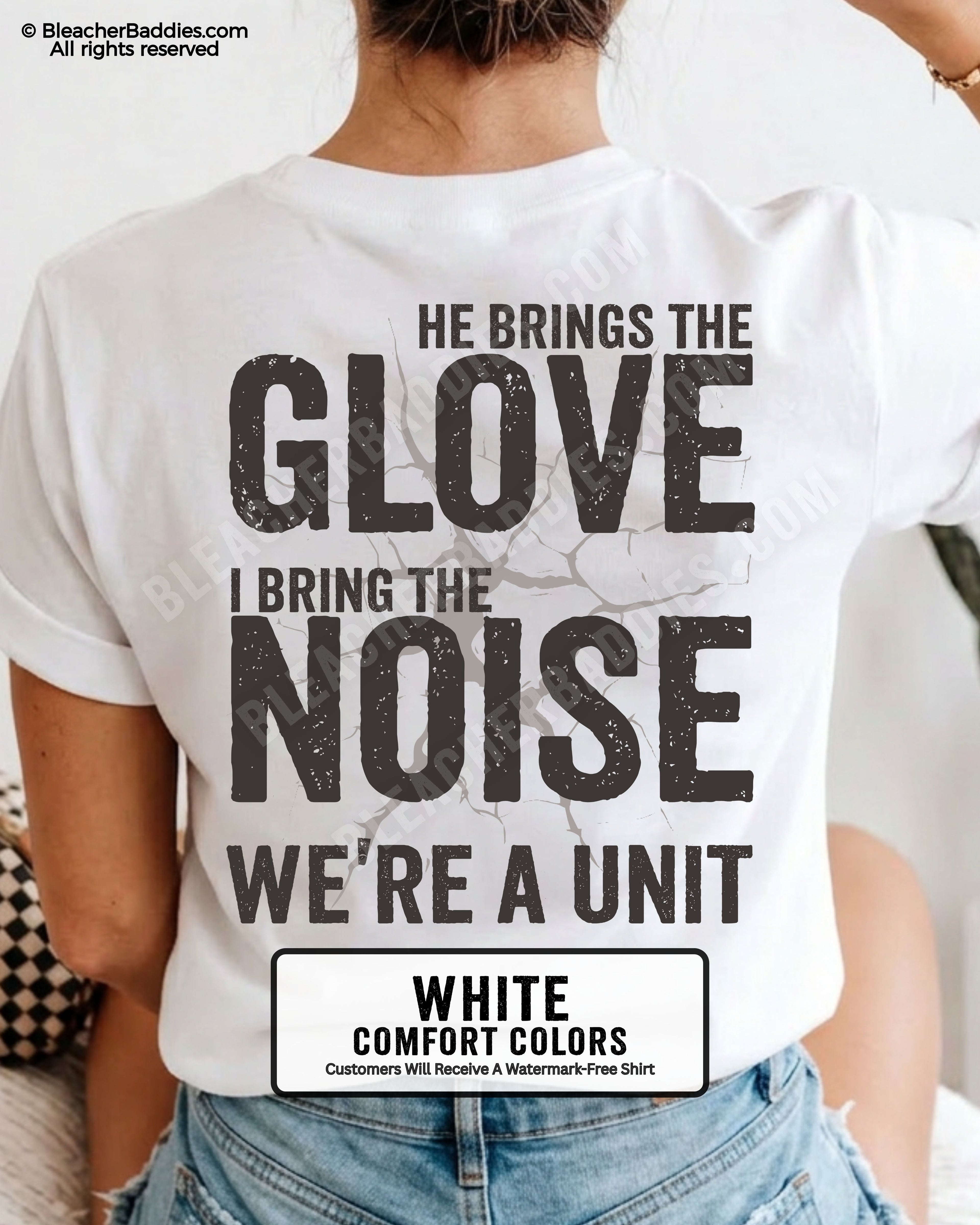 White Comfort Colors baseball mom shirt featuring oversized distressed typography reading “He Brings The Glove I Bring The Noise We’re A Unit” with cracked vintage graphic detail and bold game day aesthetic.