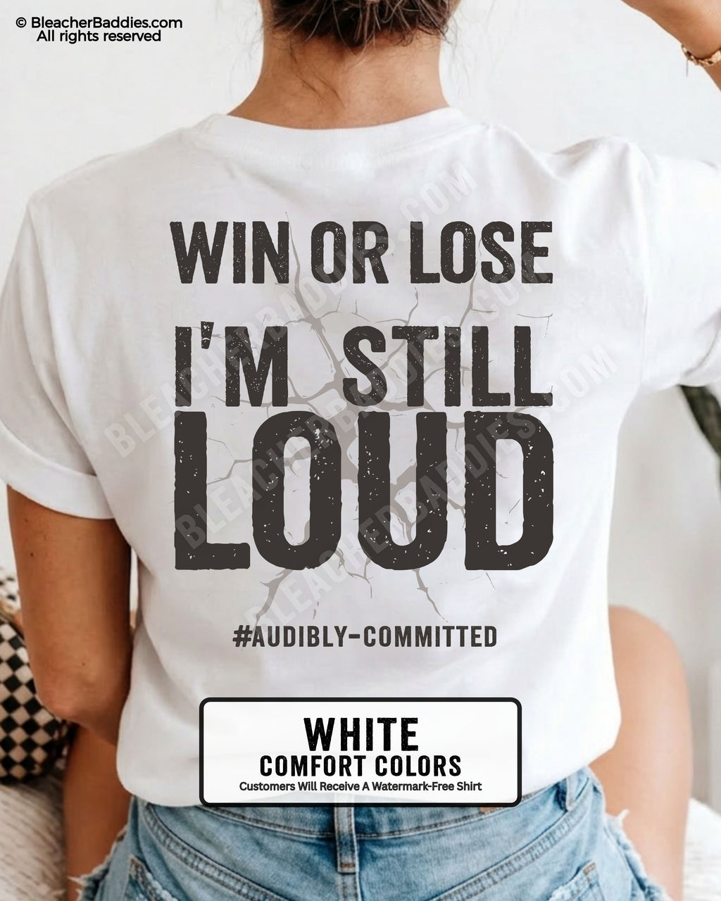 WHITE Comfort Colors shirt mockup featuring oversized distressed “Win Or Lose I’m Still Loud” sports mom graphic with cracked background detail and #AudiblyCommitted phrase on back print.