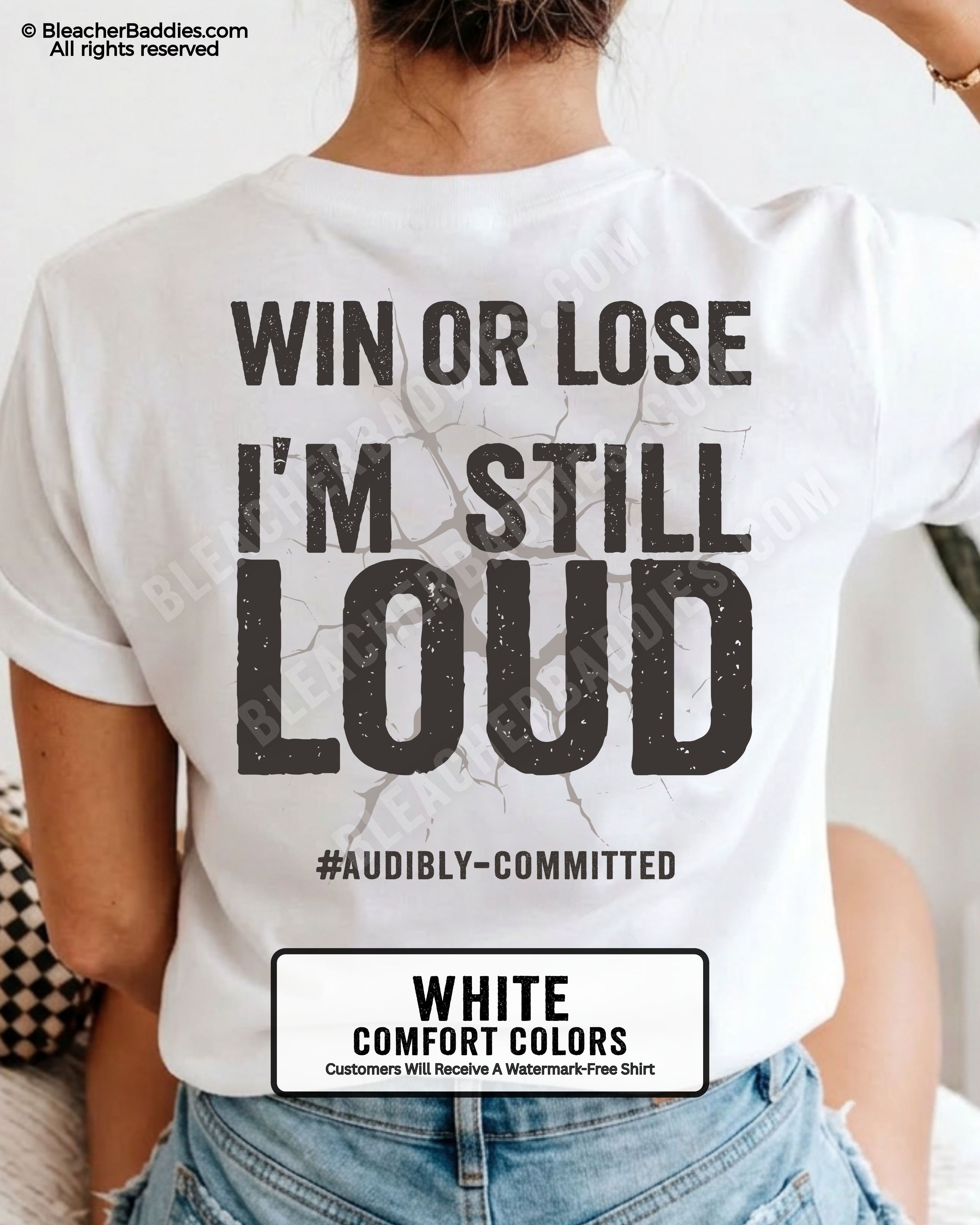 WHITE Comfort Colors shirt mockup featuring oversized distressed “Win Or Lose I’m Still Loud” sports mom graphic with cracked background detail and #AudiblyCommitted phrase on back print.