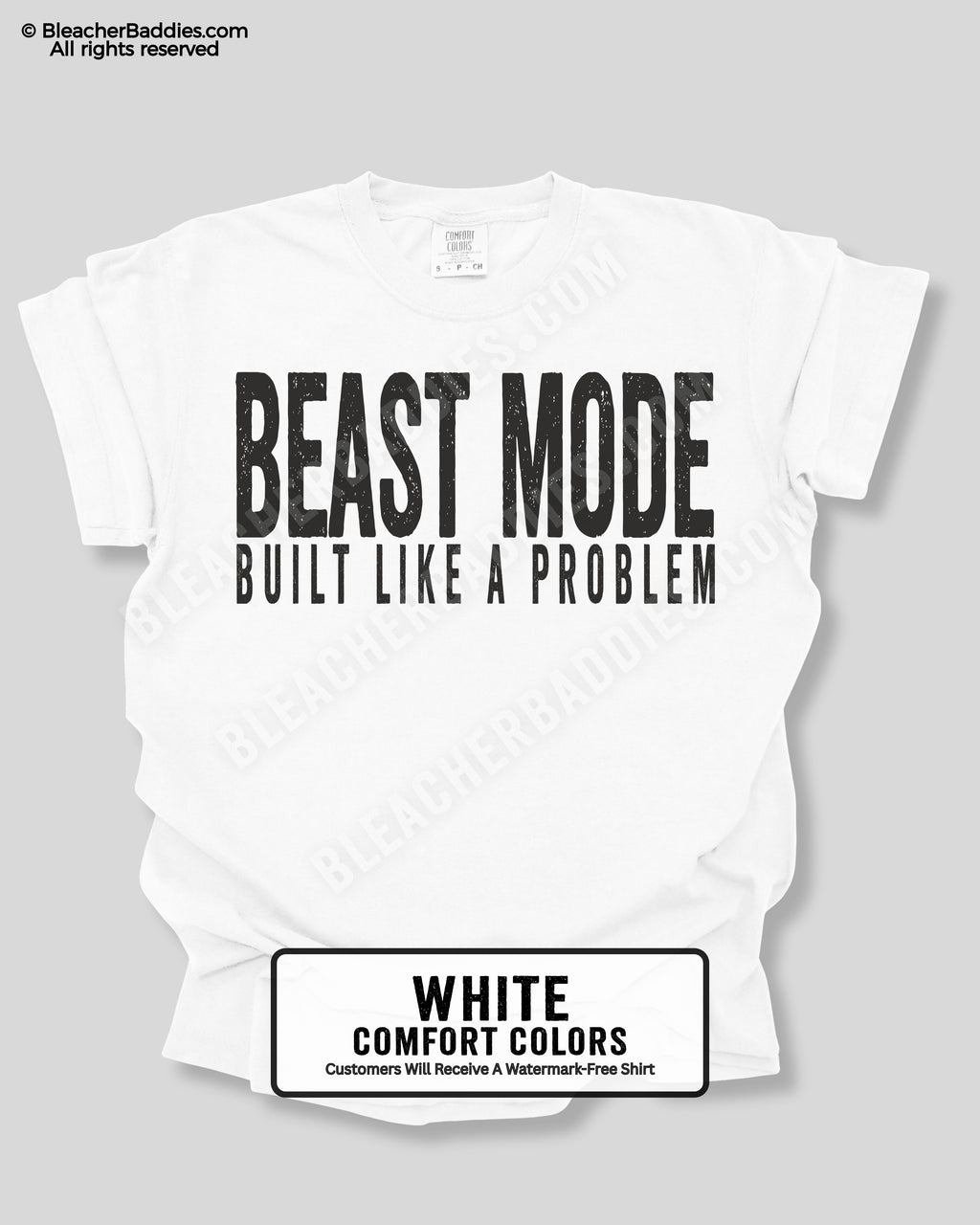 White t-shirt with 'BEAST MODE BUILT LIKE A PROBLEM' text on a gray background