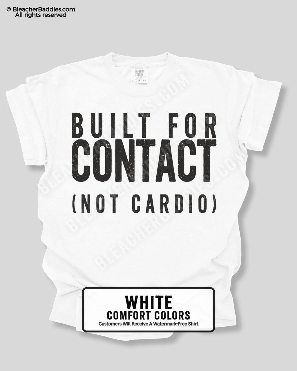 White t-shirt with 'Built for Contact (Not Cardio)' text on a gray background