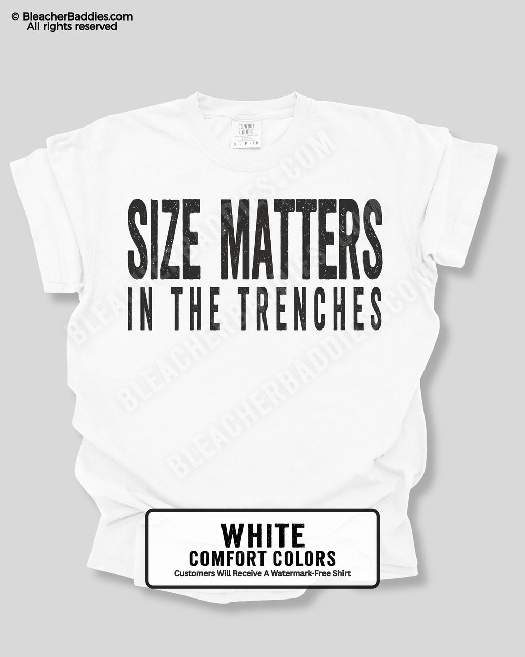 White t-shirt with 'SIZE MATTERS IN THE TRENCHES' text on a gray background