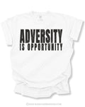 White graphic t-shirt featuring bold black “ADVERSITY IS OPPORTUNITY” text centered on the front of a relaxed fit short sleeve athletic shirt against a neutral background.