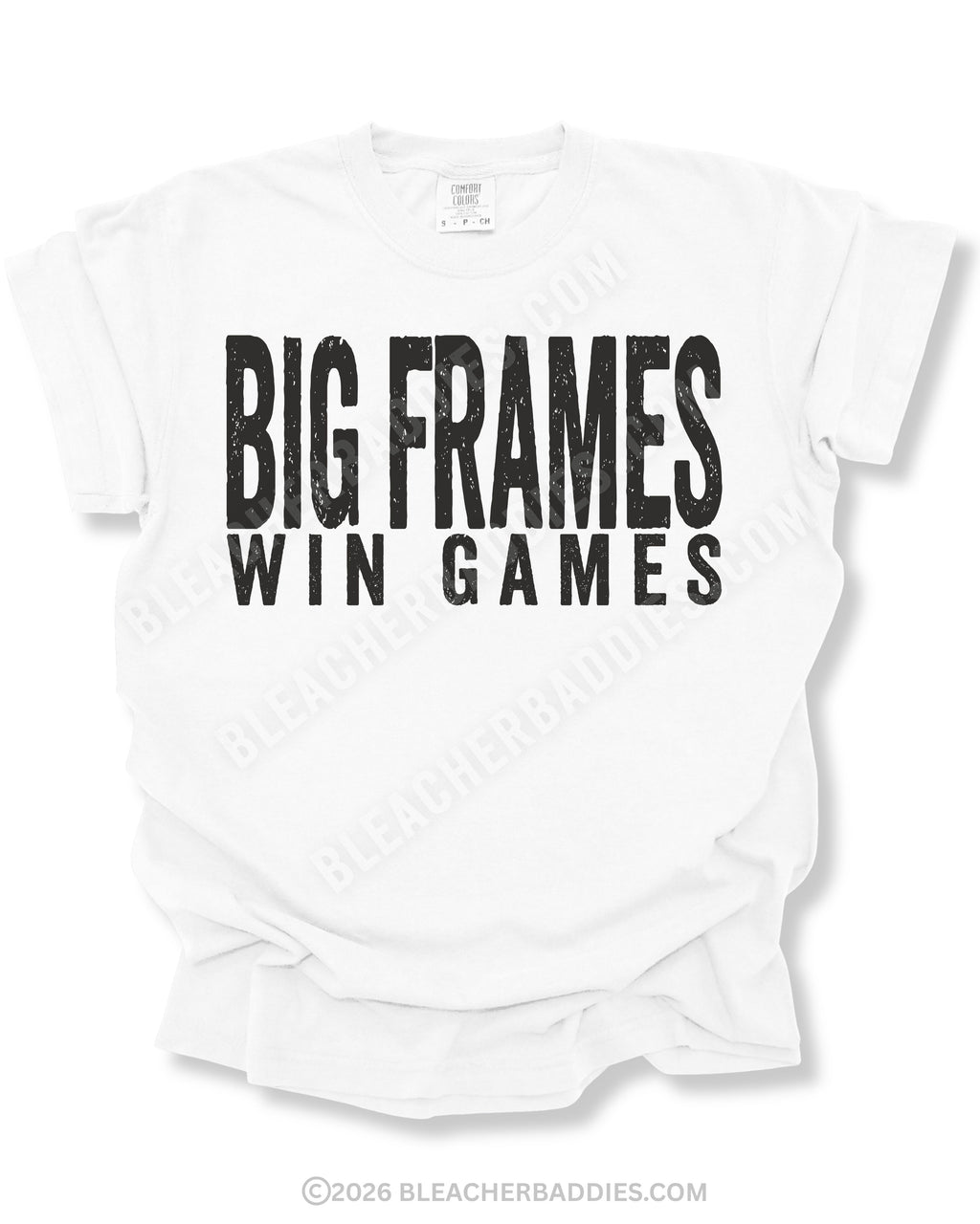 Flat lay mockup of a white Comfort Colors football shirt featuring distressed black text that reads “Big Frames Win Games” on a WHITE background.