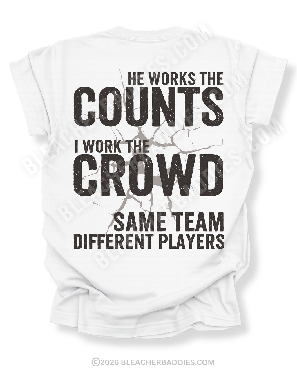 White baseball mom game day shirt with distressed oversized typography reading “He Works The Counts I Work The Crowd Same Team Different Players”