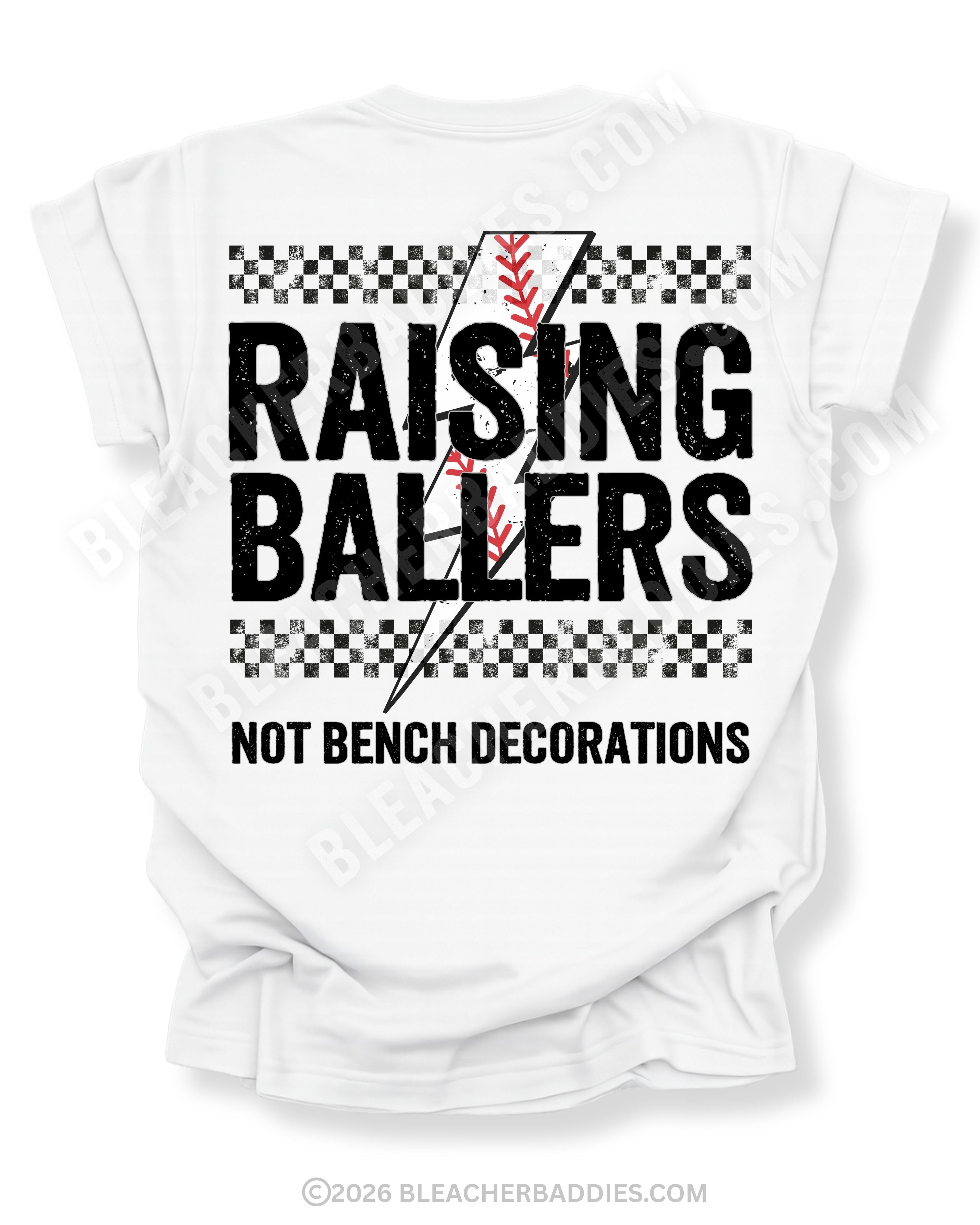 White Comfort Colors baseball mom shirt with oversized distressed Raising Ballers graphic, black checkerboard accents, red baseball stitching, and bold “Not Bench Decorations” back design.