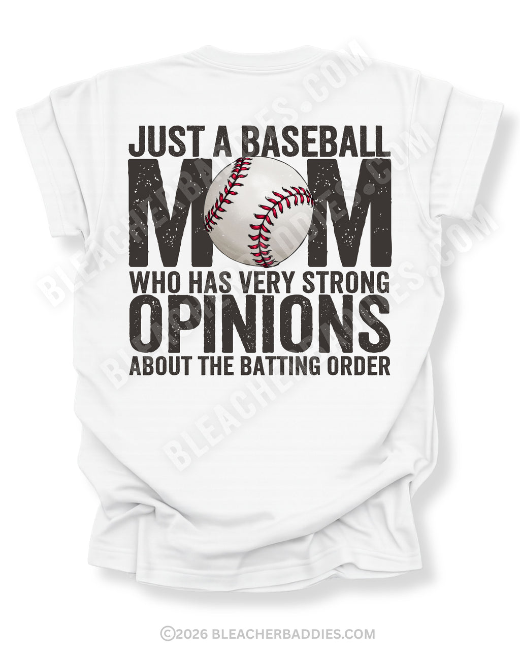 White Comfort Colors game day shirt with distressed back graphic reading “Just a Baseball Mom Who Has Very Strong Opinions About The Batting Order” with baseball graphic layered over MOM text