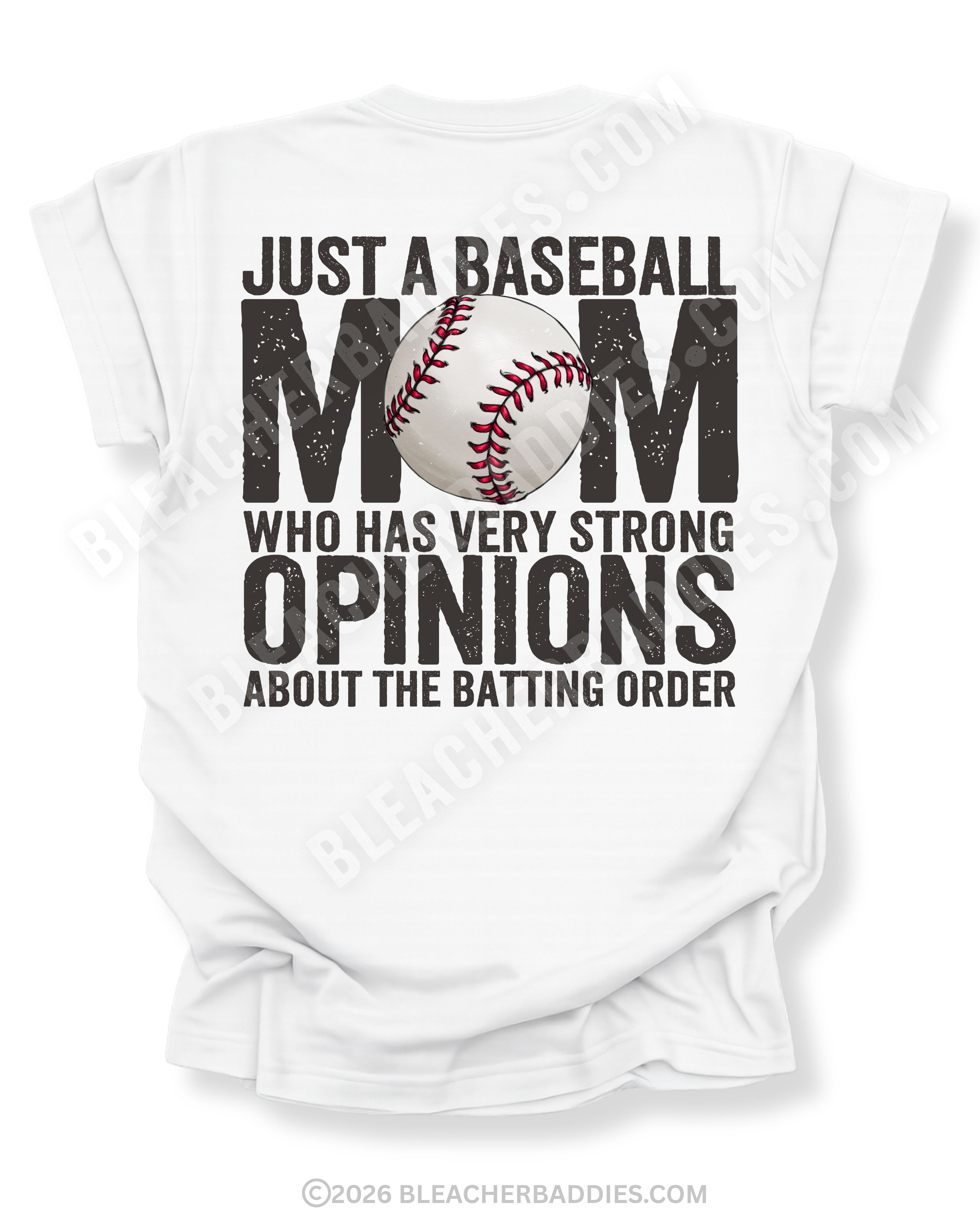White Comfort Colors game day shirt with distressed back graphic reading “Just a Baseball Mom Who Has Very Strong Opinions About The Batting Order” with baseball graphic layered over MOM text