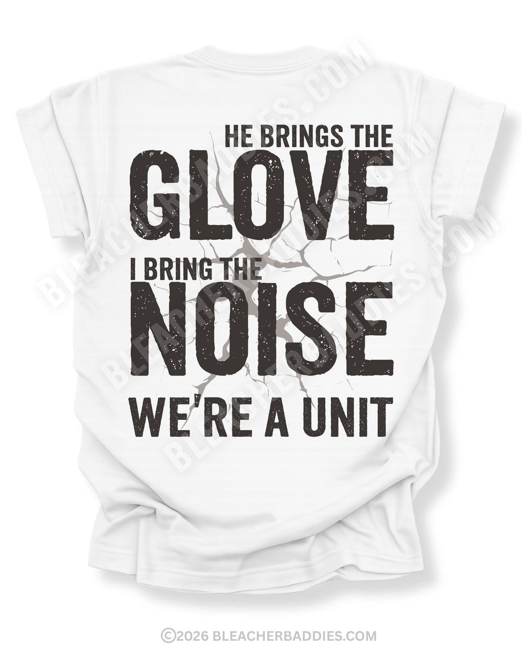White Comfort Colors baseball mom graphic tee with distressed oversized back design reading “He Brings The Glove I Bring The Noise We’re A Unit” featuring vintage cracked effect and BleacherBaddies.com watermark across design.