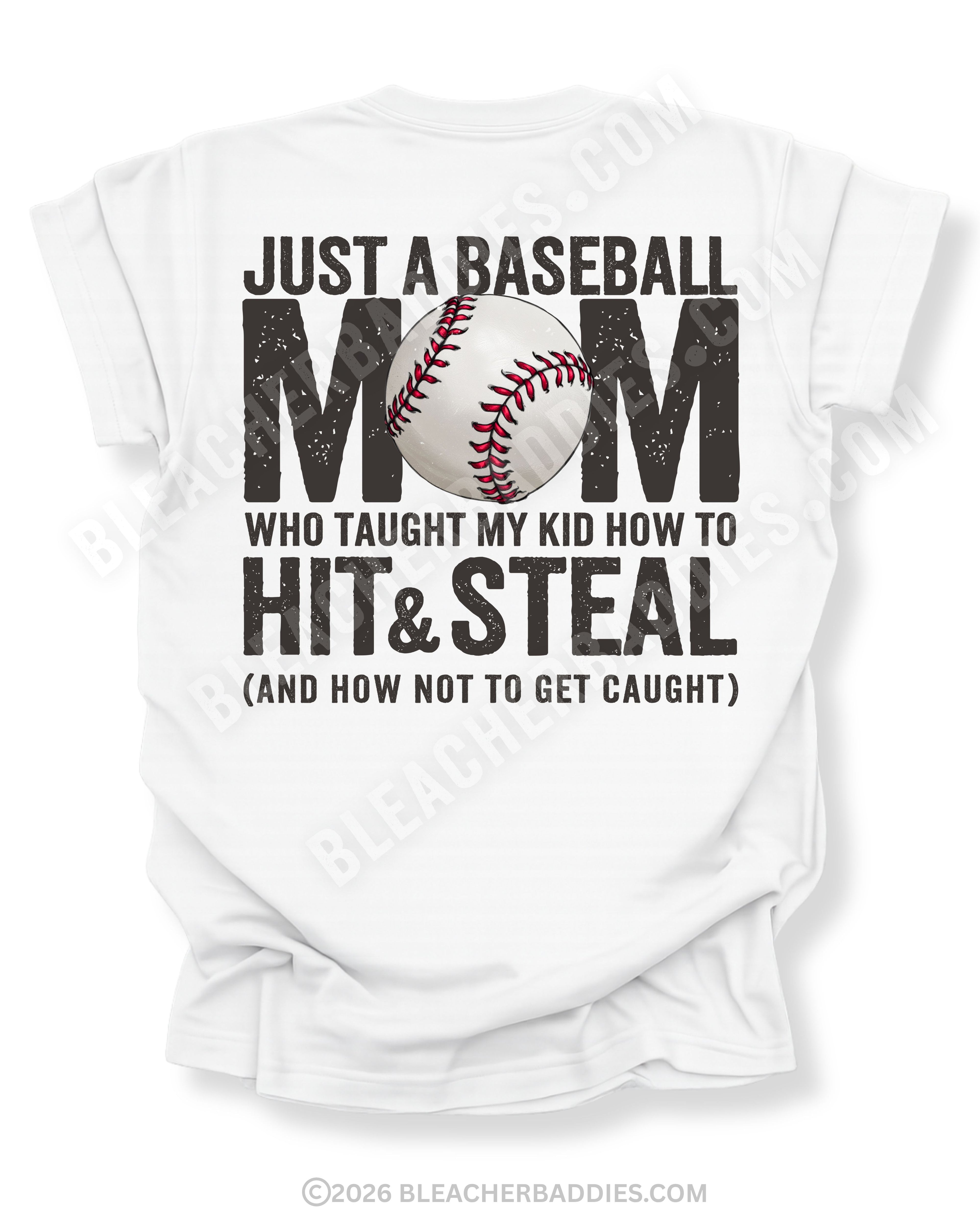 White Comfort Colors game day shirt with distressed back graphic reading “Just a Baseball Mom Who Taught My Kid How to Hit & Steal (And How Not to Get Caught)” with baseball graphic layered over MOM text