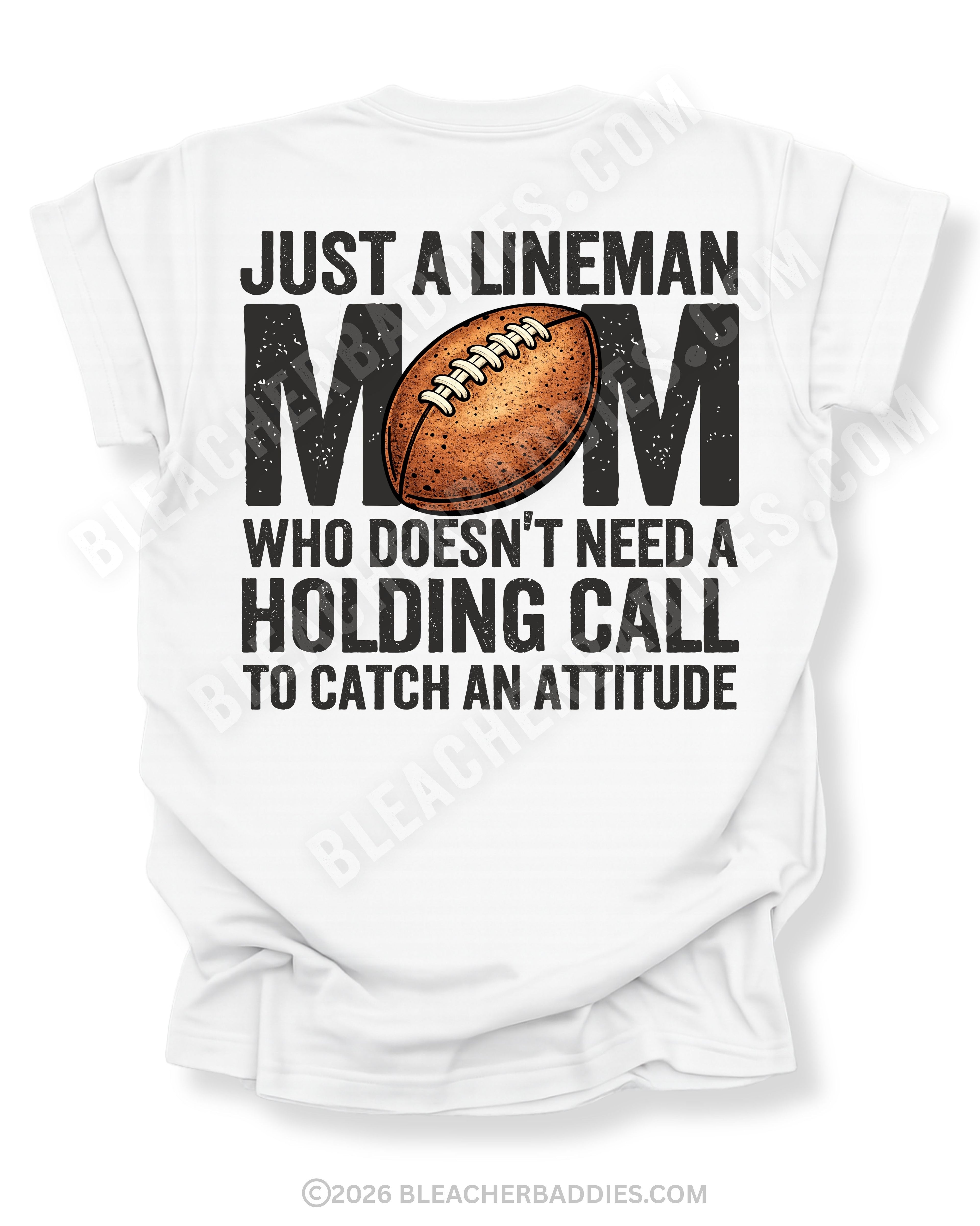 White Comfort Colors lineman mom football shirt with back graphic that says “Just a lineman mom who doesn’t need a holding call to catch an attitude” with football design