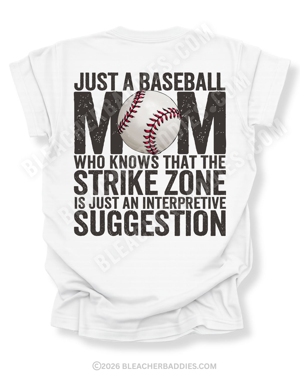 White Comfort Colors game day shirt with distressed back graphic reading “Just a Baseball Mom Who Knows That The Strike Zone Is Just An Interpretive Suggestion” with baseball graphic layered over MOM text