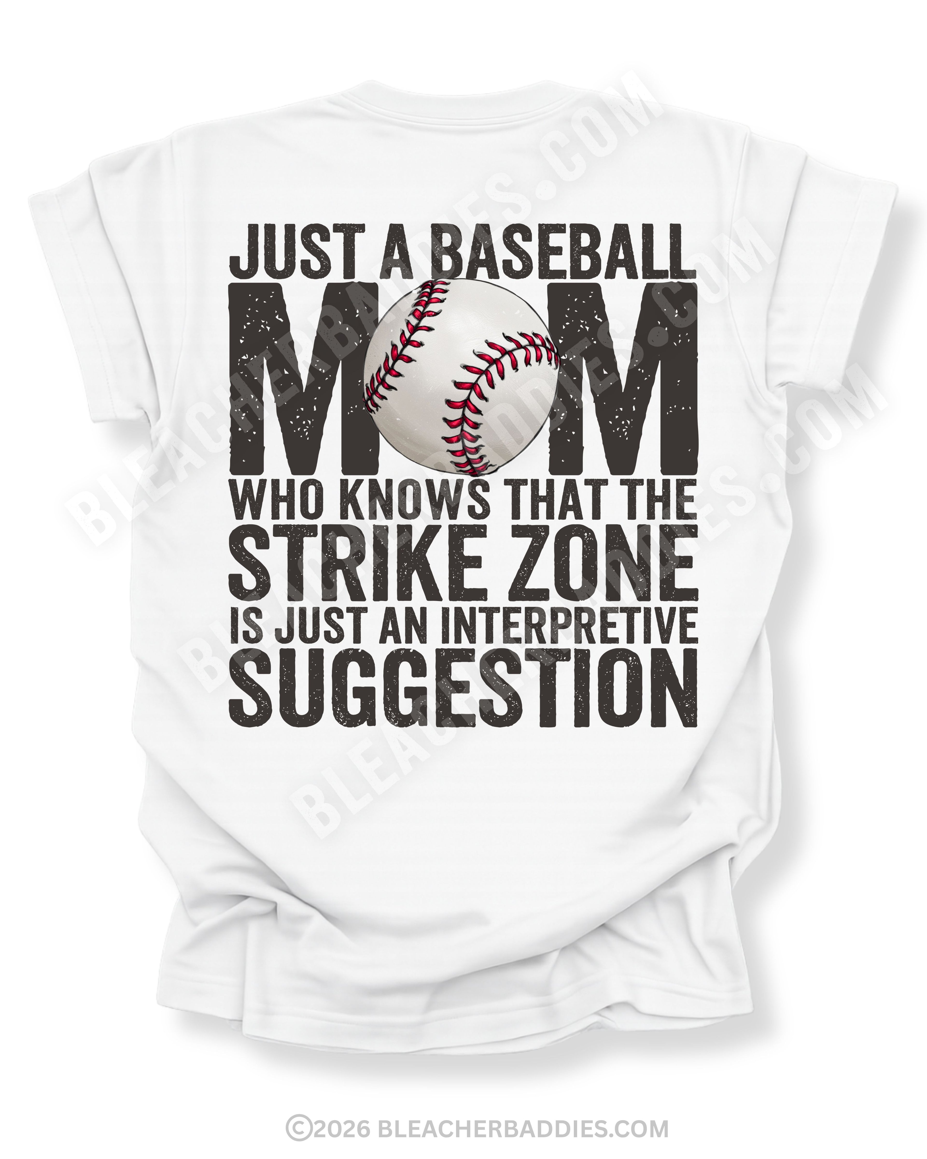 White Comfort Colors game day shirt with distressed back graphic reading “Just a Baseball Mom Who Knows That The Strike Zone Is Just An Interpretive Suggestion” with baseball graphic layered over MOM text