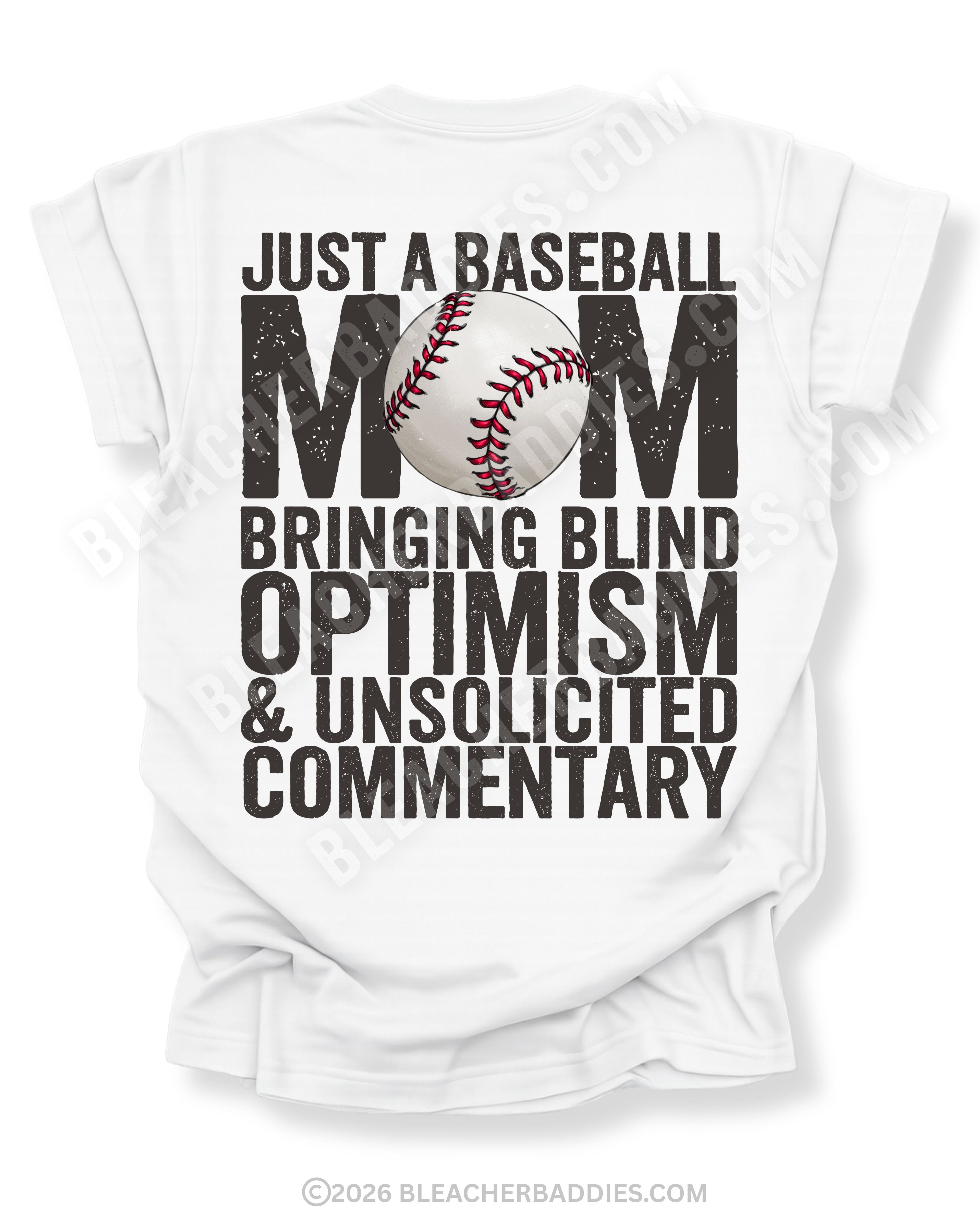 White Comfort Colors game day shirt with distressed back graphic reading “Just a Baseball Mom Bringing Blind Optimism & Unsolicited Commentary” with baseball graphic layered over MOM text