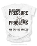 White Comfort Colors football mom game day shirt flat lay with “He Creates Pressure I Create Problems All Gas No Brakes” graphic design
