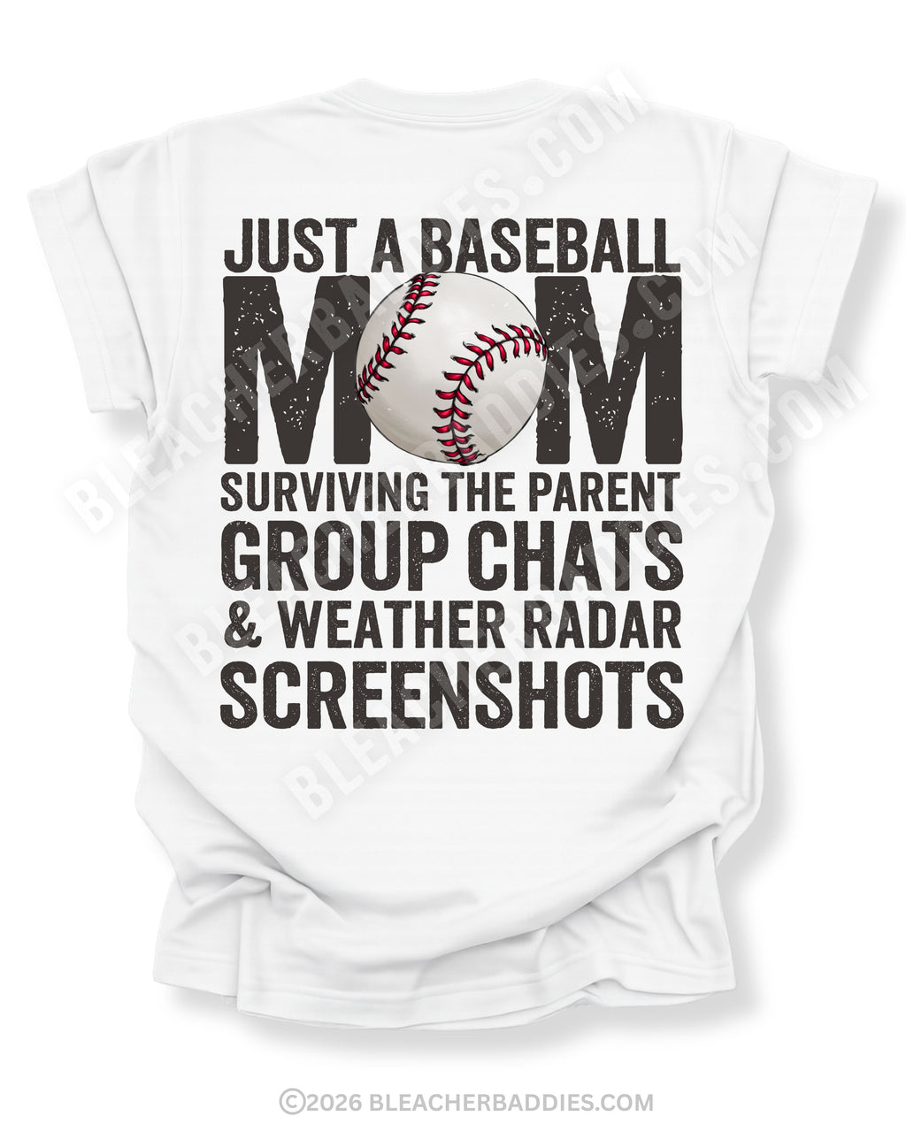 White Comfort Colors game day shirt with distressed back graphic reading “Just a Baseball Mom Surviving the Parent Group Chats & Weather Radar Screenshots” with baseball graphic layered over MOM text