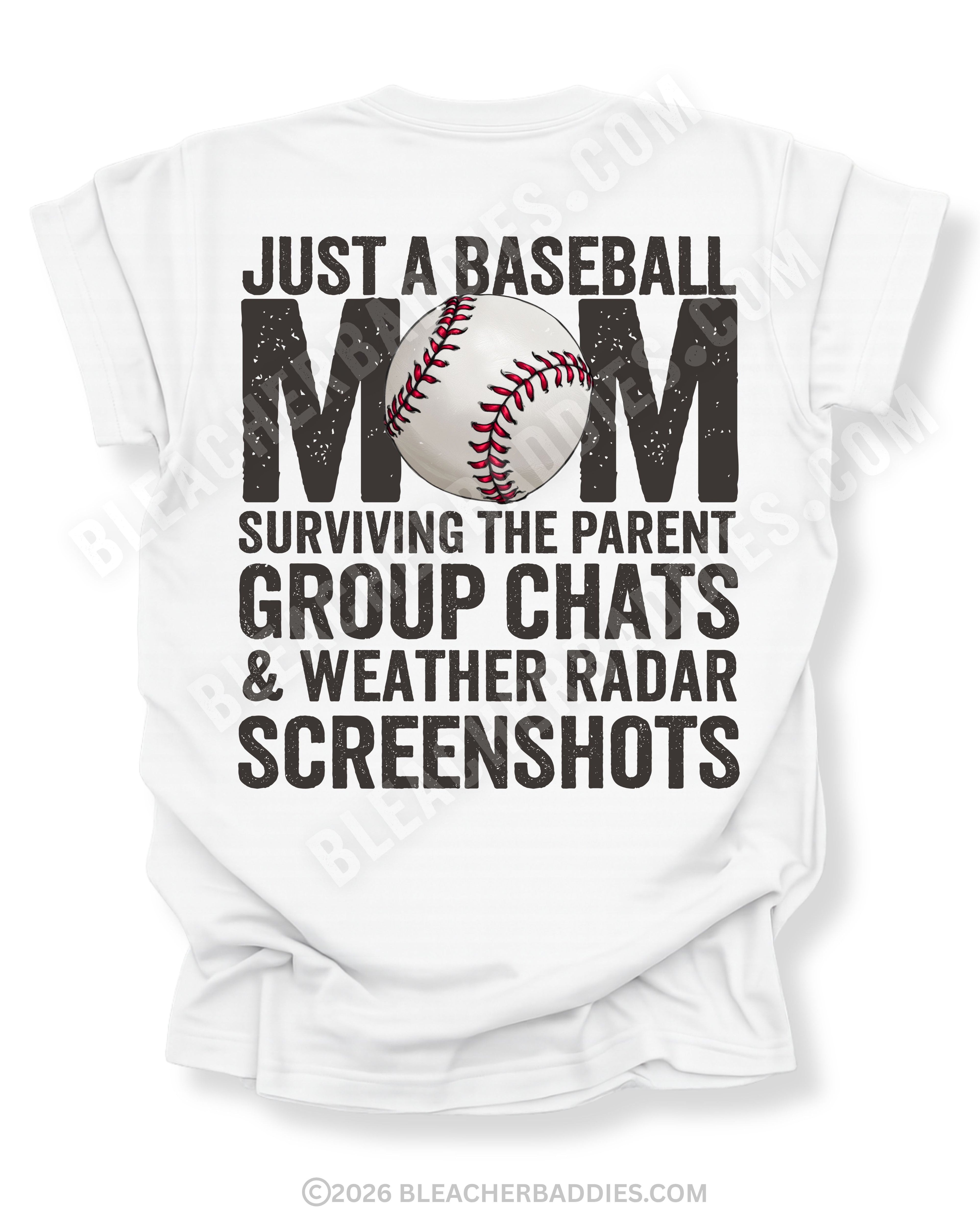 White Comfort Colors game day shirt with distressed back graphic reading “Just a Baseball Mom Surviving the Parent Group Chats & Weather Radar Screenshots” with baseball graphic layered over MOM text