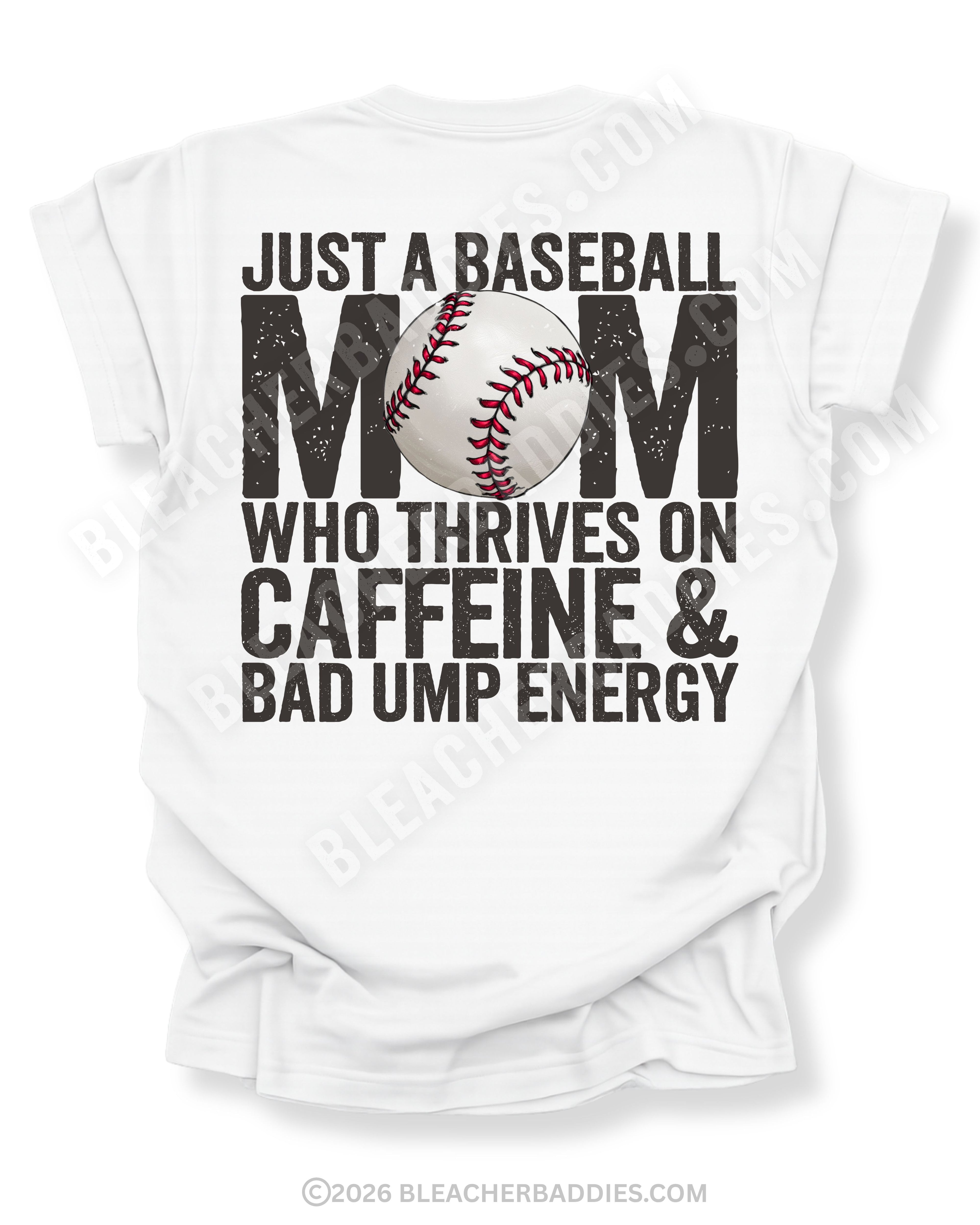 White Comfort Colors game day shirt with distressed baseball mom back graphic reading “Just a Baseball Mom Who Thrives on Caffeine & Bad Ump Energy” with baseball graphic layered over MOM text