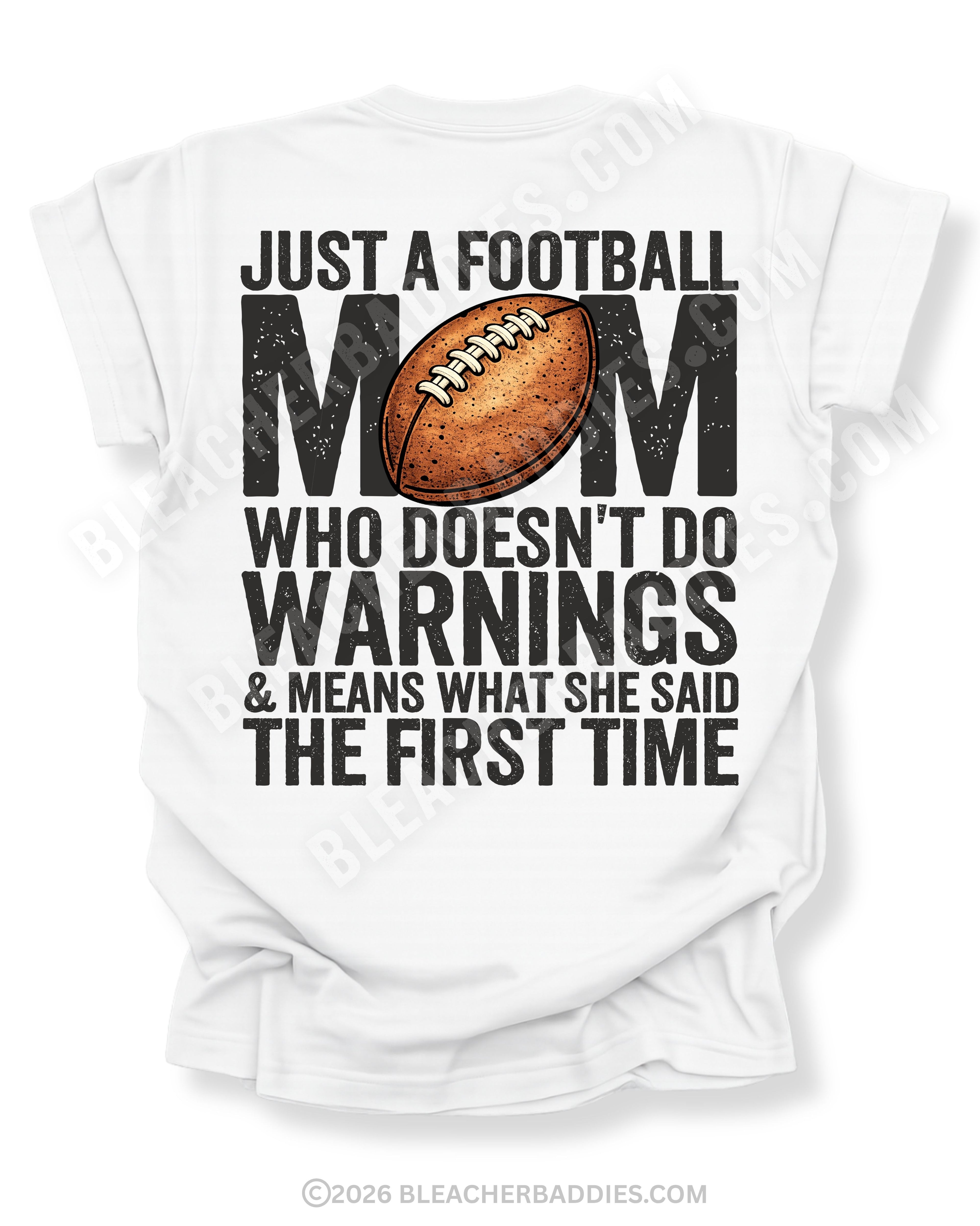 Football mom game day shirt flat lay mockup on white tee featuring bold back design that reads “Just a football mom who doesn’t do warnings & means what she said the first time”