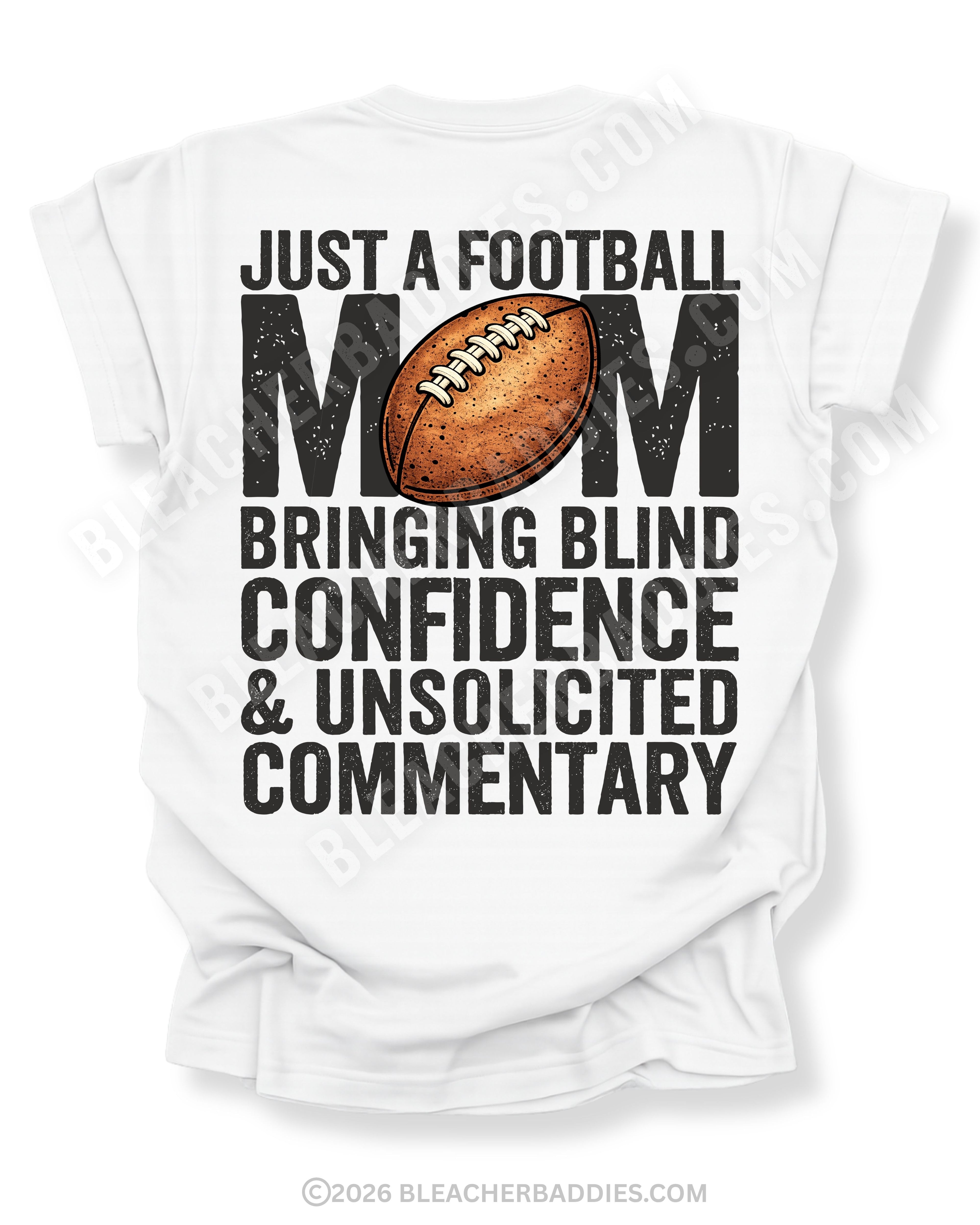 White Comfort Colors t-shirt with back graphic reading “Just a football mom bringing blind confidence & unsolicited commentary” with football illustration