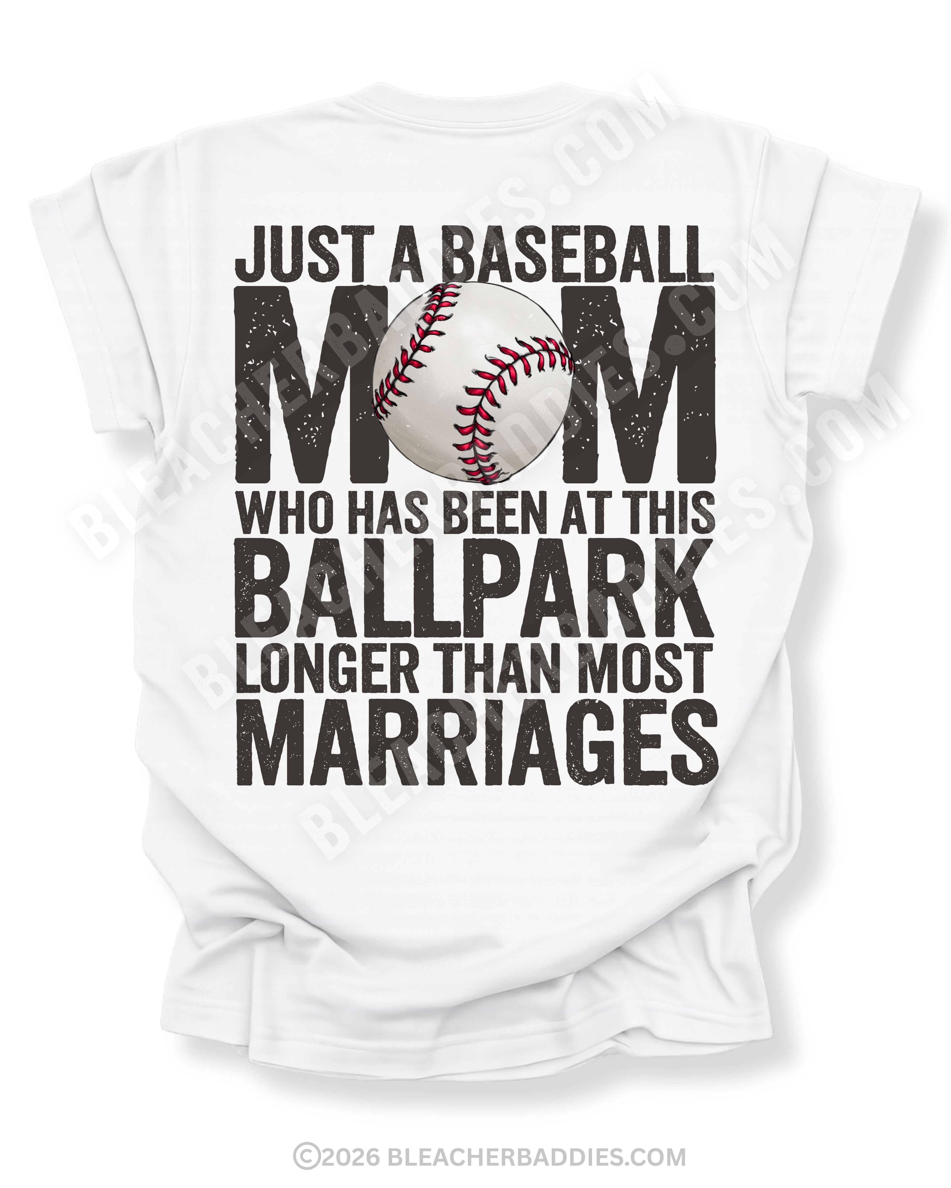 White Comfort Colors game day shirt with distressed back graphic reading “Just a Baseball Mom Who Has Been at This Ballpark Longer Than Most Marriages” with baseball graphic layered over MOM text