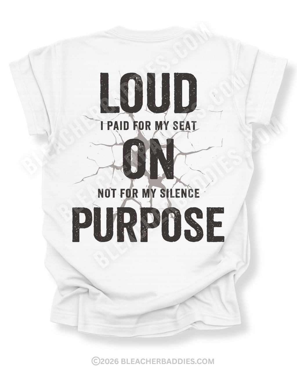 White t-shirt shown from the back featuring a large distressed black graphic that reads “Loud I Paid for My Seat On Not For My Silence Purpose” with a cracked texture effect.