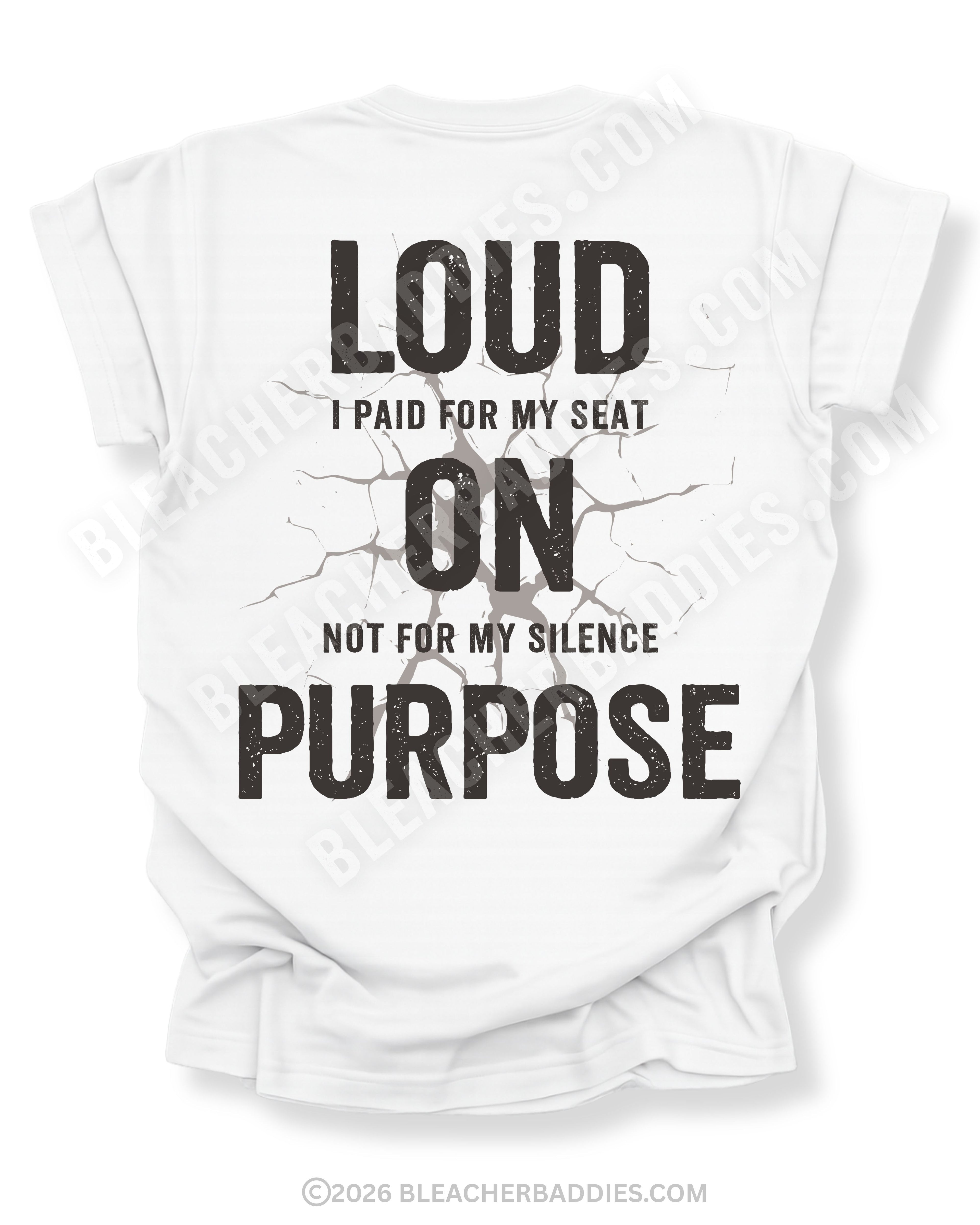 White t-shirt shown from the back featuring a large distressed black graphic that reads “Loud I Paid for My Seat On Not For My Silence Purpose” with a cracked texture effect.